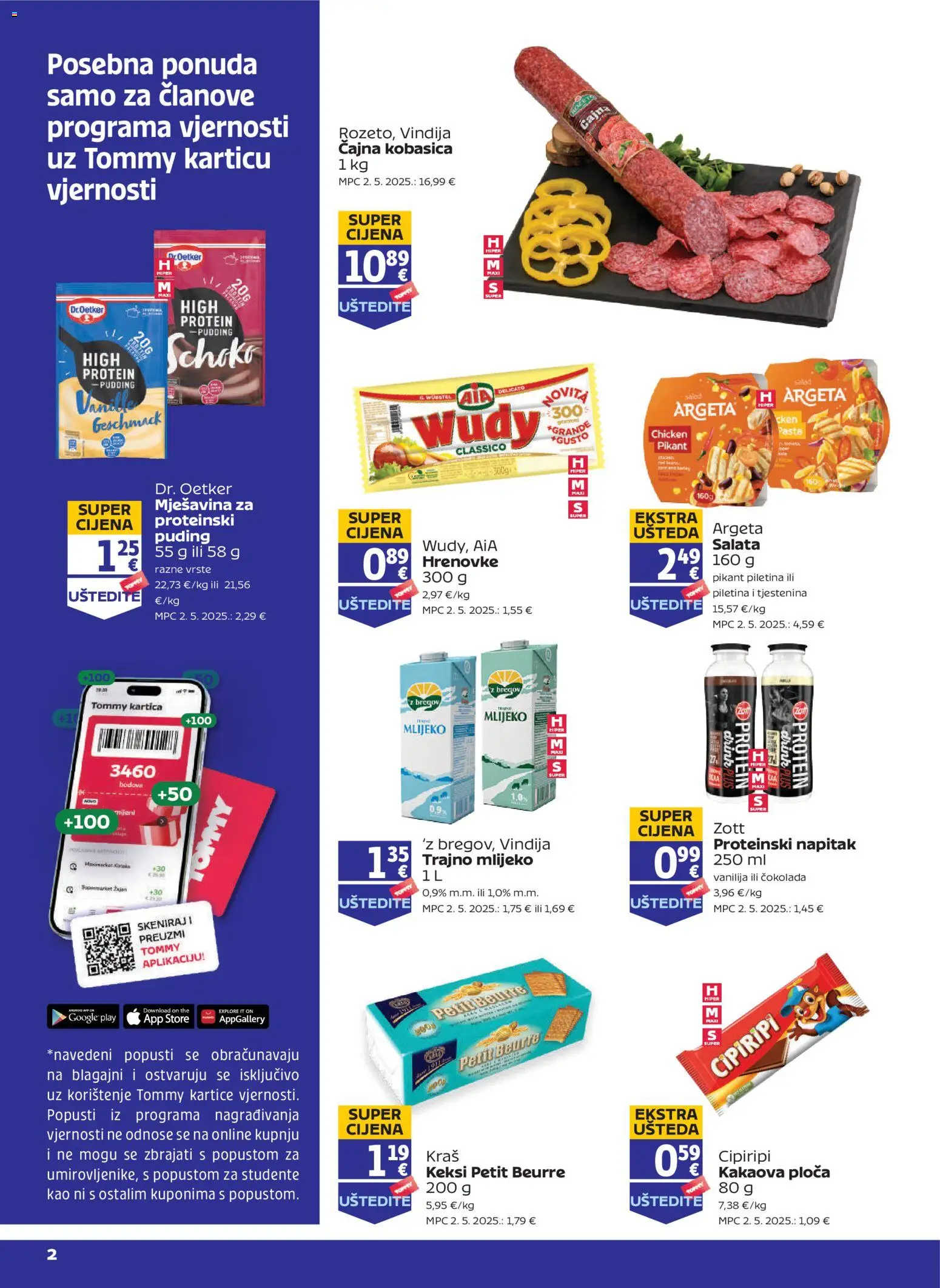 Pregled letka Tommy Pogodnosti za Tommy vjerne članove trgovine Tommy vrijedi od 16.04.2026 - Čokolada, Vindija, Mlijeko, Tjestenina, Keksi, Puding, Hrenovke, Trajno mlijeko
