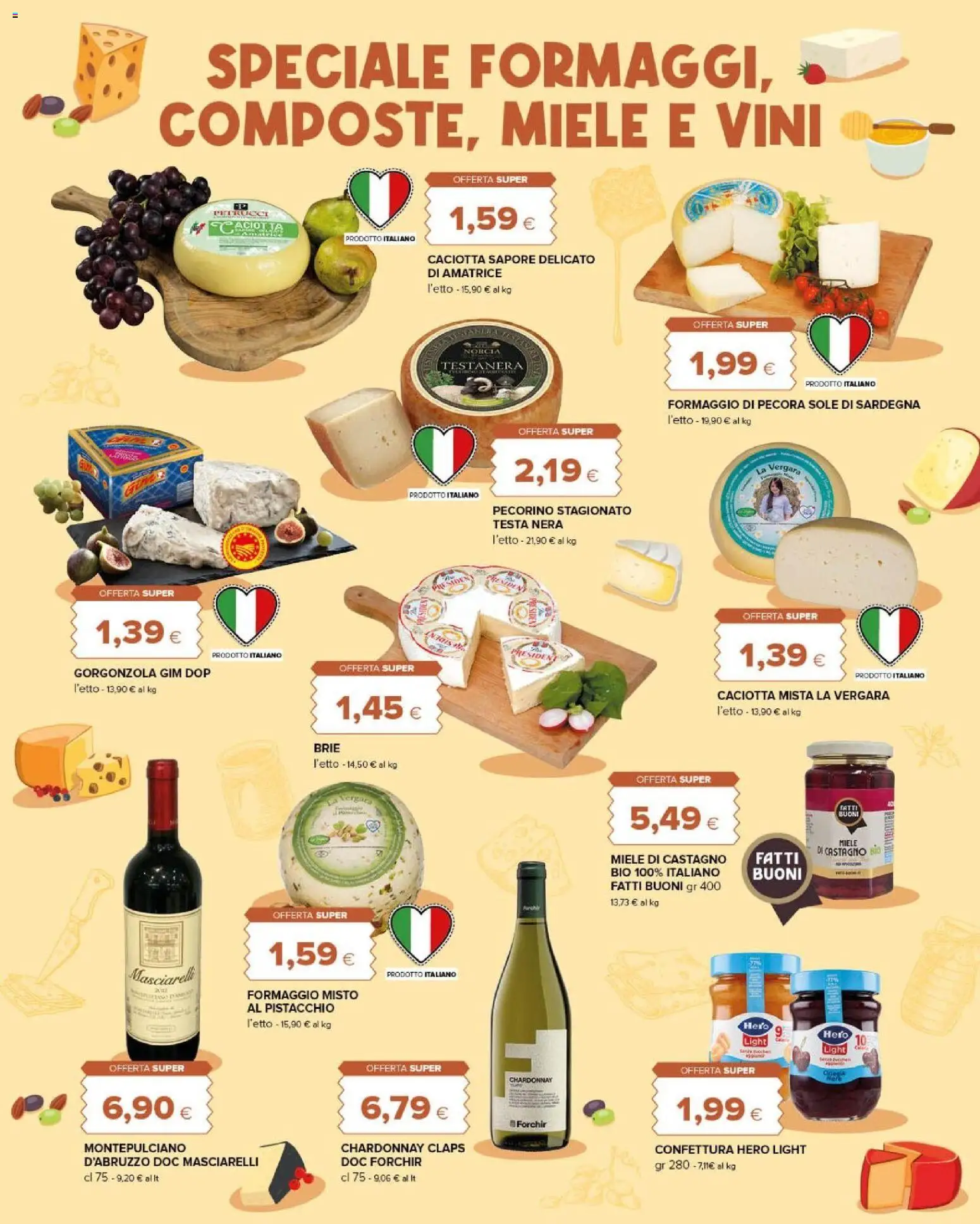 Anteprima dell'opuscolo Tigre volantino Amico Prezzi Super dal negozio Tigre valido da 14/10/2026 - Gorgonzola, Miele, Formaggio, Pistacchio, Pecorino, Formaggio di pecora