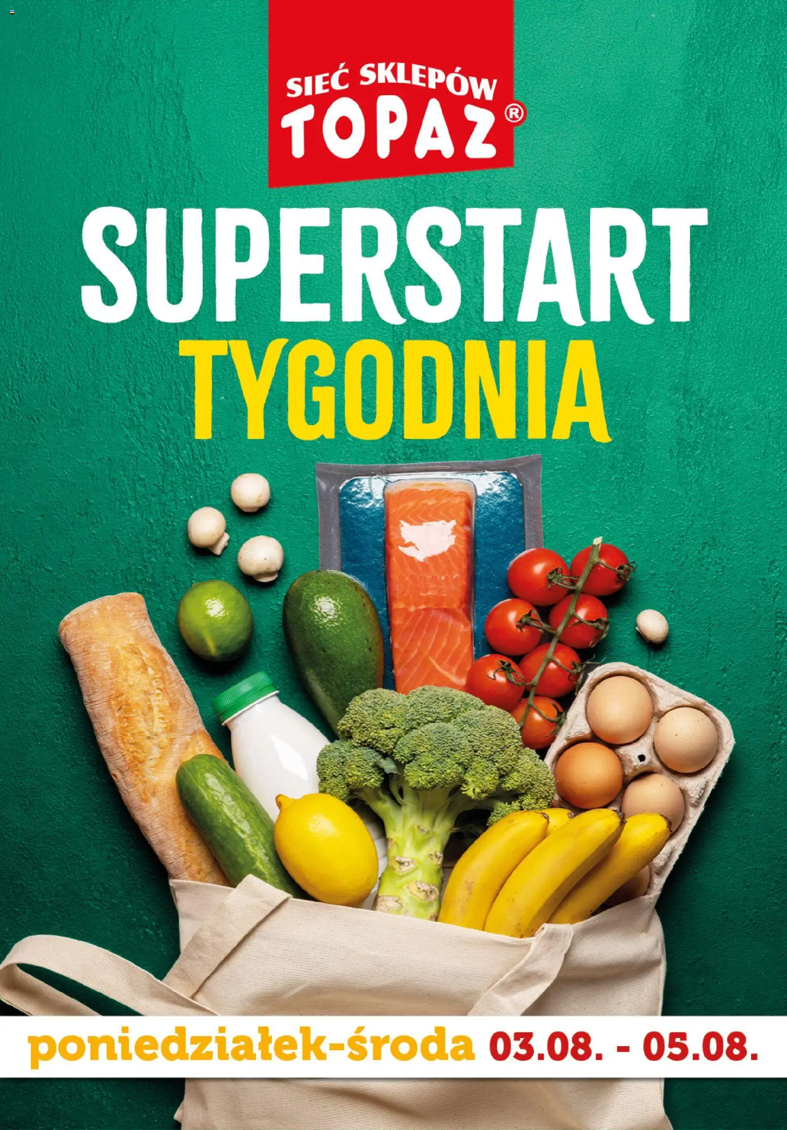 Pogląd gazetki "Topaz gazetka - Superstart tygodnia" ze sklepu Topaz ważnej od 03.08.2026
