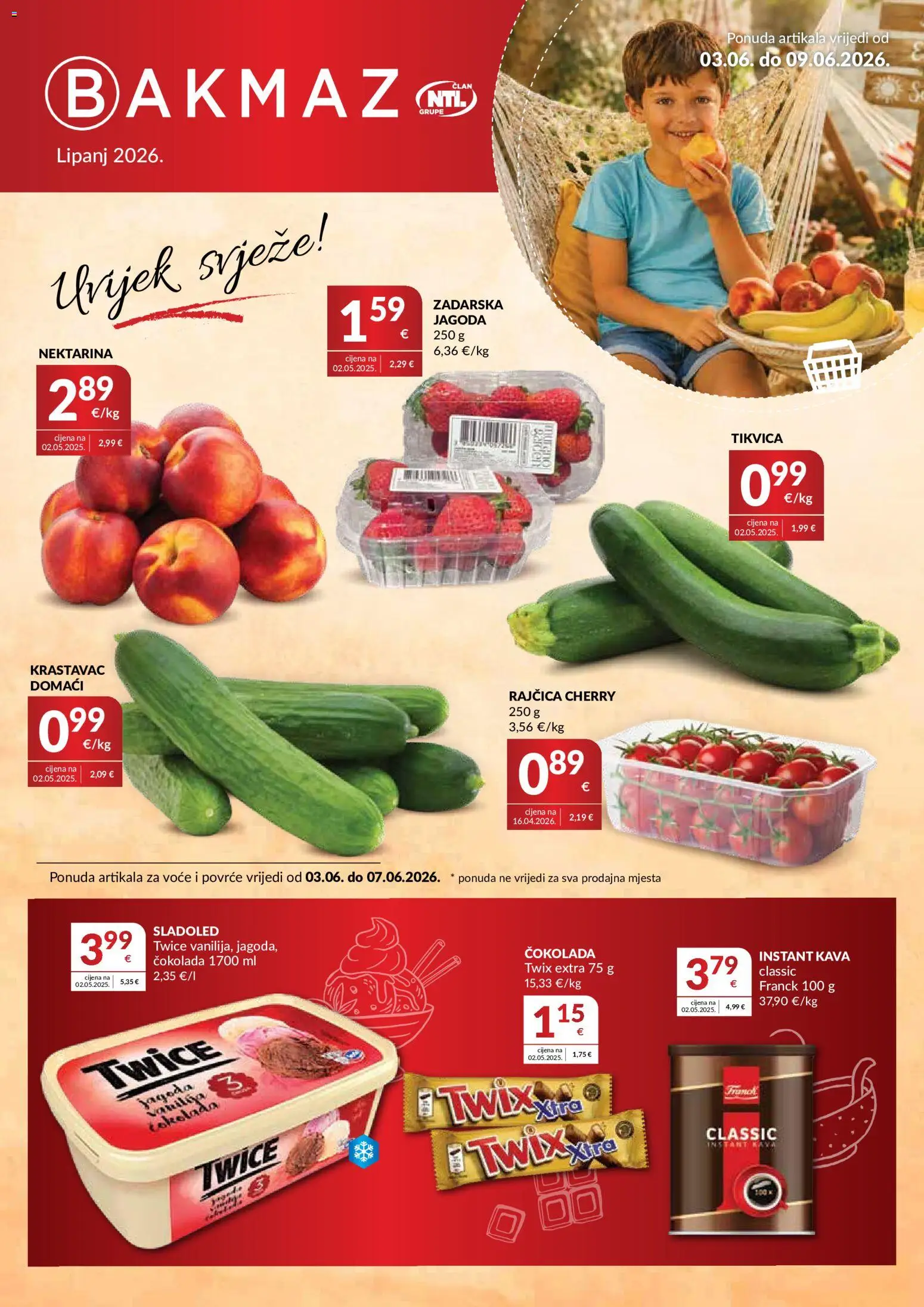 Pregled letka Bakmaz Katalog trgovine Bakmaz vrijedi od 03.06.2026 - Kava, Čokolada, Sladoled, Povrće, Rajčica, Krastavac, Nektarina, Instant kava