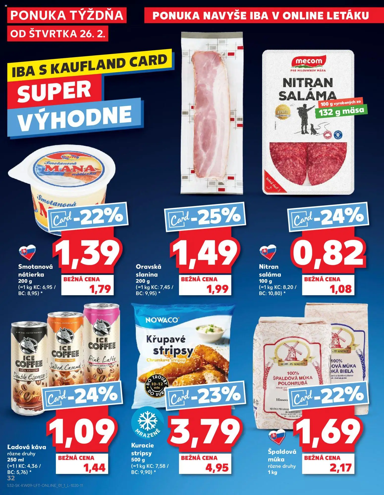 Náhľad Kaufland letáku platného od 26.02.2026 - Káva, Kuracie stripsy, Špaldová múka, Nátierka, Stripsy, Múka, Saláma, Ľadová káva
