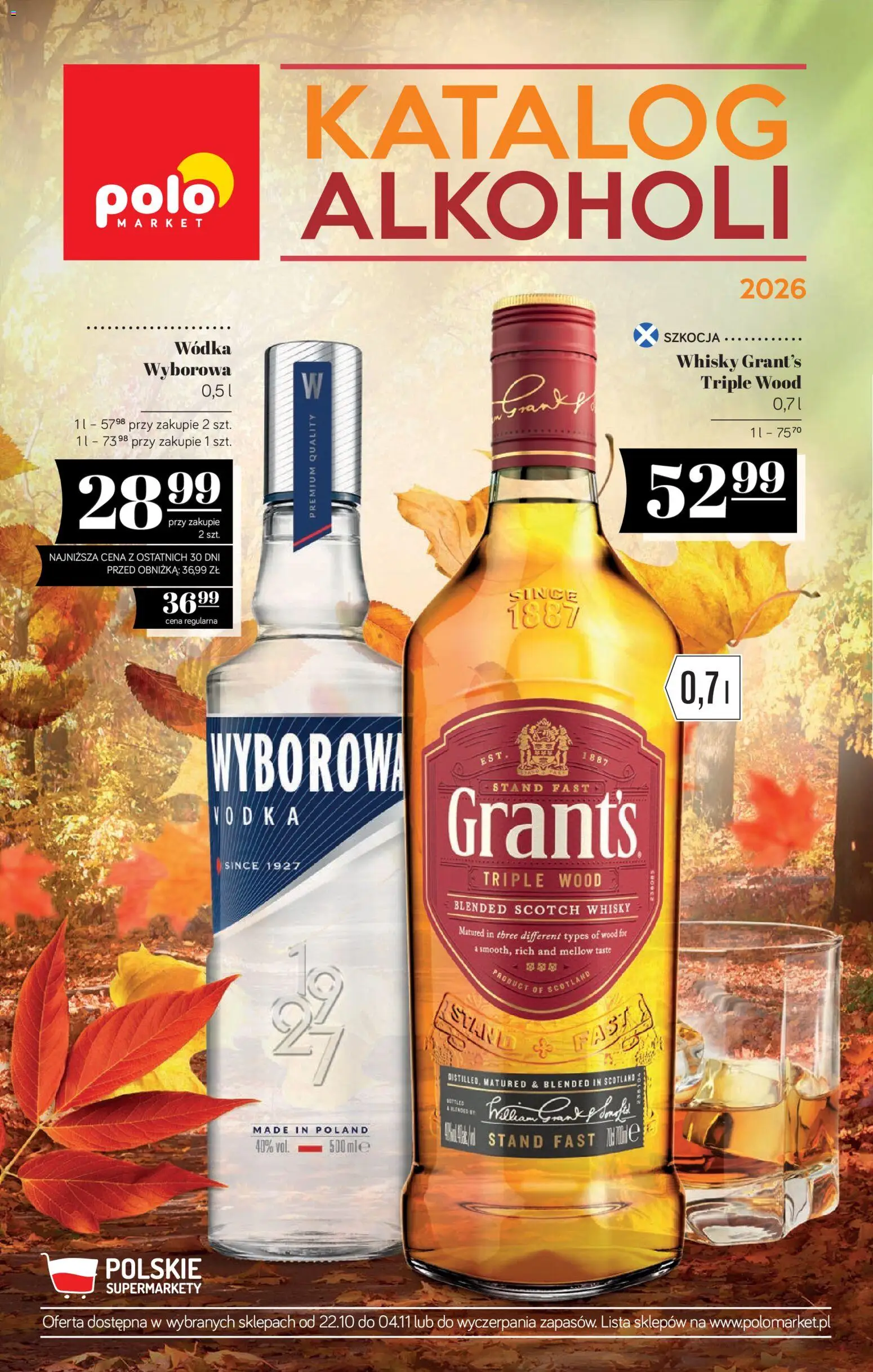 Pogląd gazetki "POLOmarket katalog - Alkoholi" ze sklepu POLOmarket ważnej od 22.10.2026 - Whisky, Wódka, Grant's, Vodka, Scotch whisky