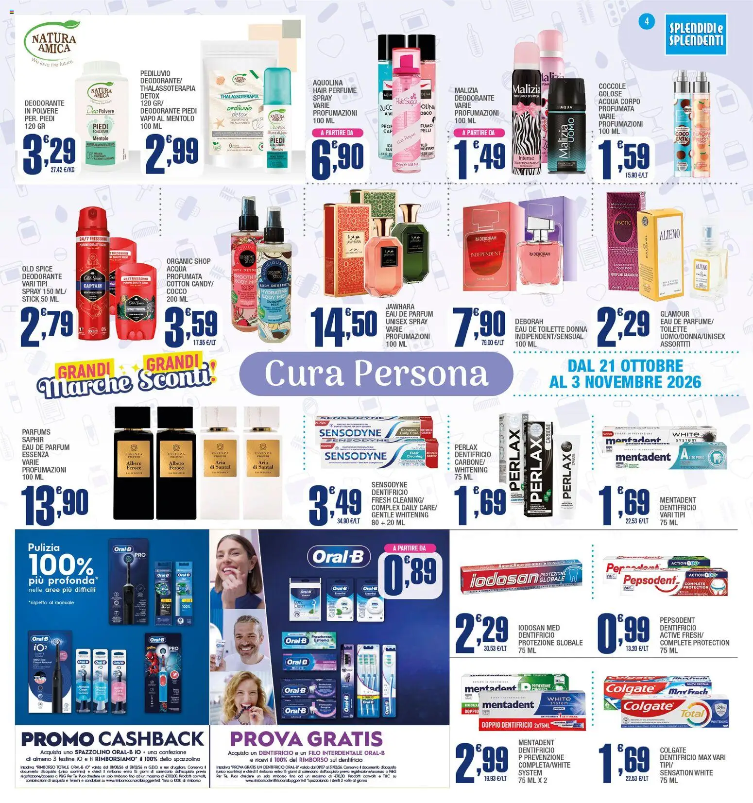 Anteprima dell'opuscolo Splendidi e Splendenti volantino dal negozio Splendidi e Splendenti valido da 21/10/2026 - Acqua, The, Carbone, Deodorante, Cocco, Dentifricio, Filo interdentale, Spazzolino