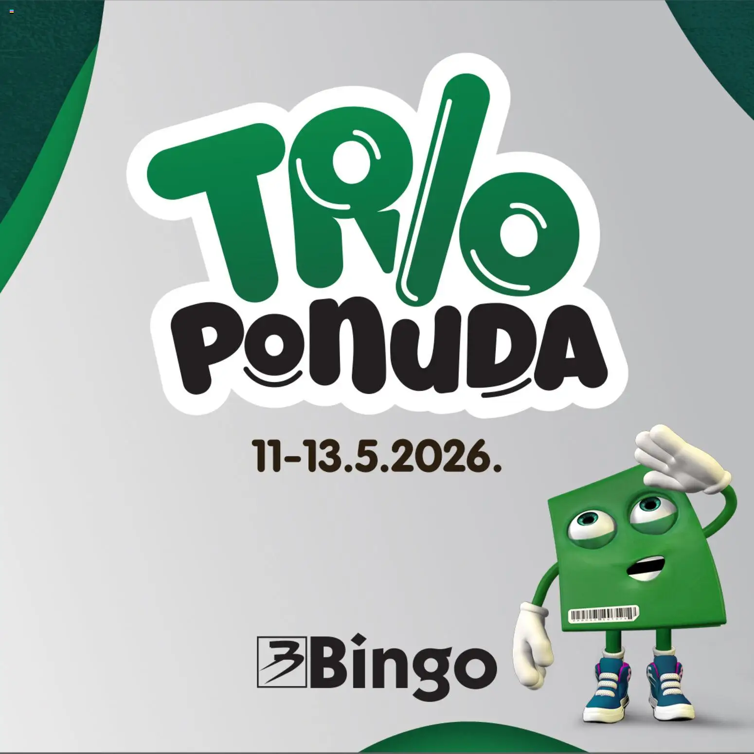 Pregled letka Bingo Trio ponuda trgovine Bingo vrijedi od 11.05.2026