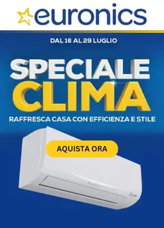 Anteprima dell'opuscolo Volantino Euronics - Speciale Clima dal negozio Euronics valido da 17/07/2026