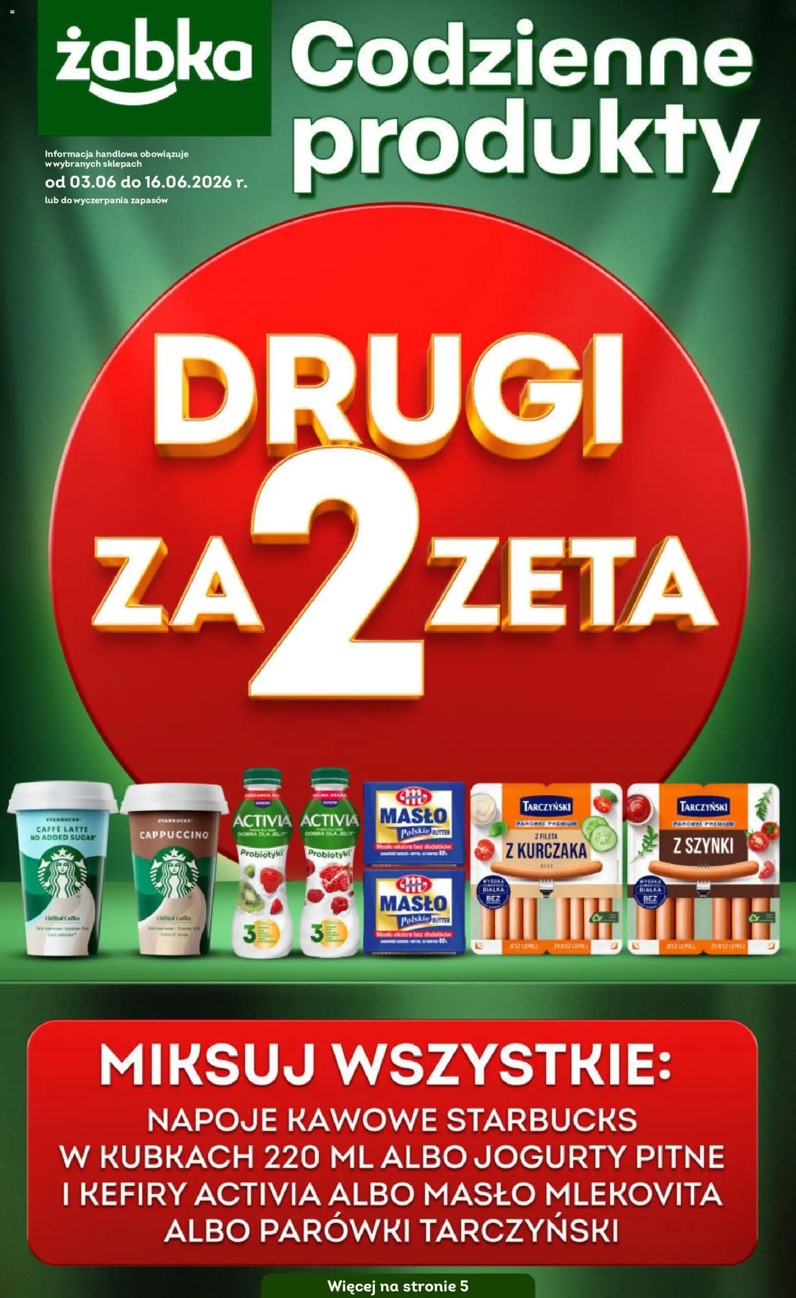Pogląd gazetki "Żabka gazetka - Codzienne produkty" ze sklepu Żabka ważnej od 03.06.2026 - Masło, Cappuccino, Probiotyki, Parówki, Napoje, Parówki tarczyński, Masło mlekovita, Jogurty pitne