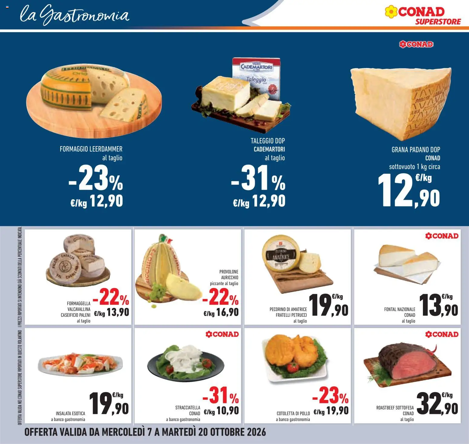 Anteprima dell'opuscolo Conad volantino Superstore Lombardia dal negozio Conad valido da 07/10/2026 - Pollo, Insalata, Formaggio, Stracciatella, Pecorino, Grana Padano, Provolone, Taglio