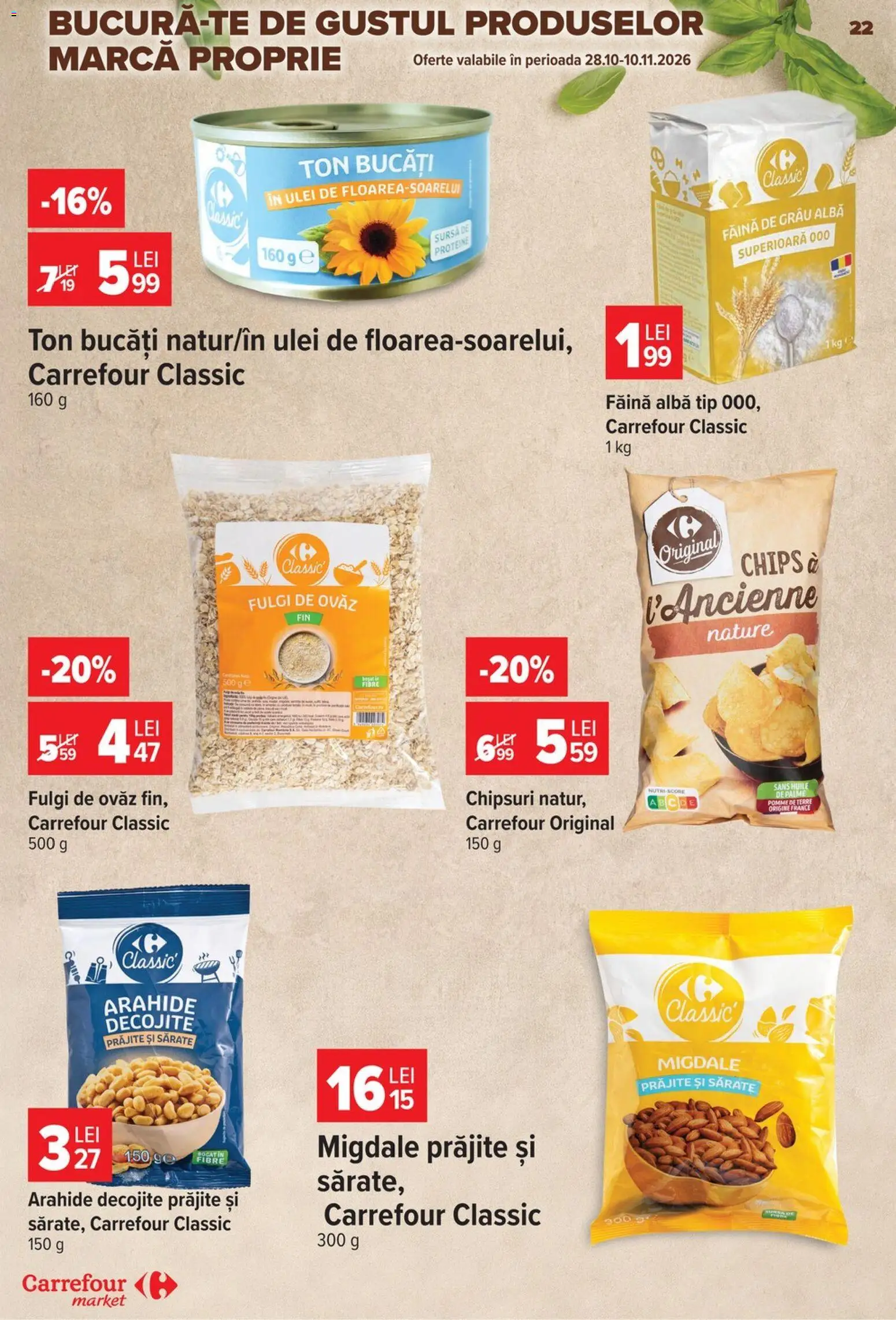 Previzualizarea de cataloage: Carrefour Carrefour Catalog Market valabil de la 28.10.2026 - Proteine, Ulei, Migdale, Alba, Făină, Tip, Fulgi, Carrefour Classic