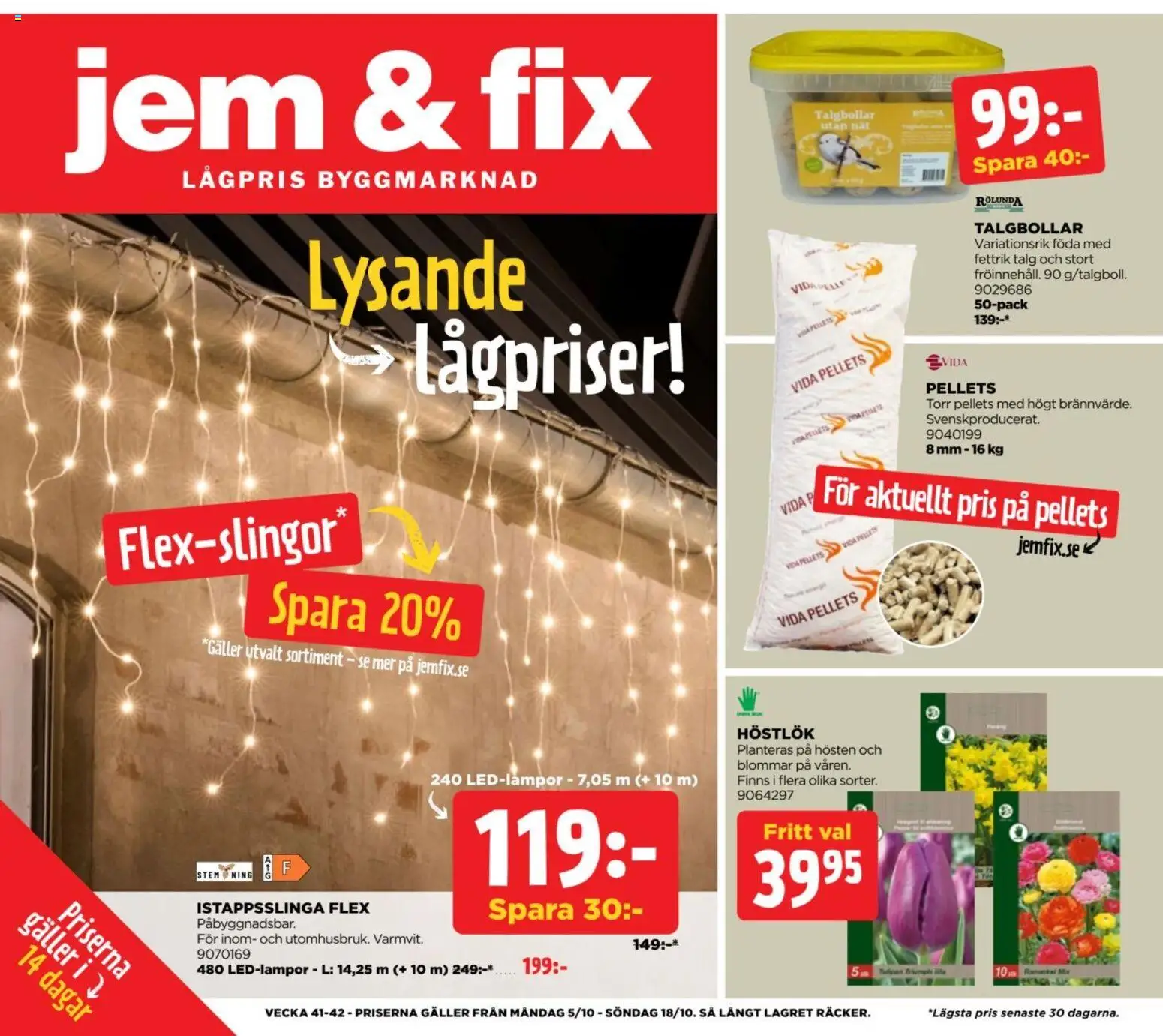 Förhandsgranska reklamblad Jem & Fix erbjudanden från butik Jem & Fix gäller från 05/10/2026 - Galler