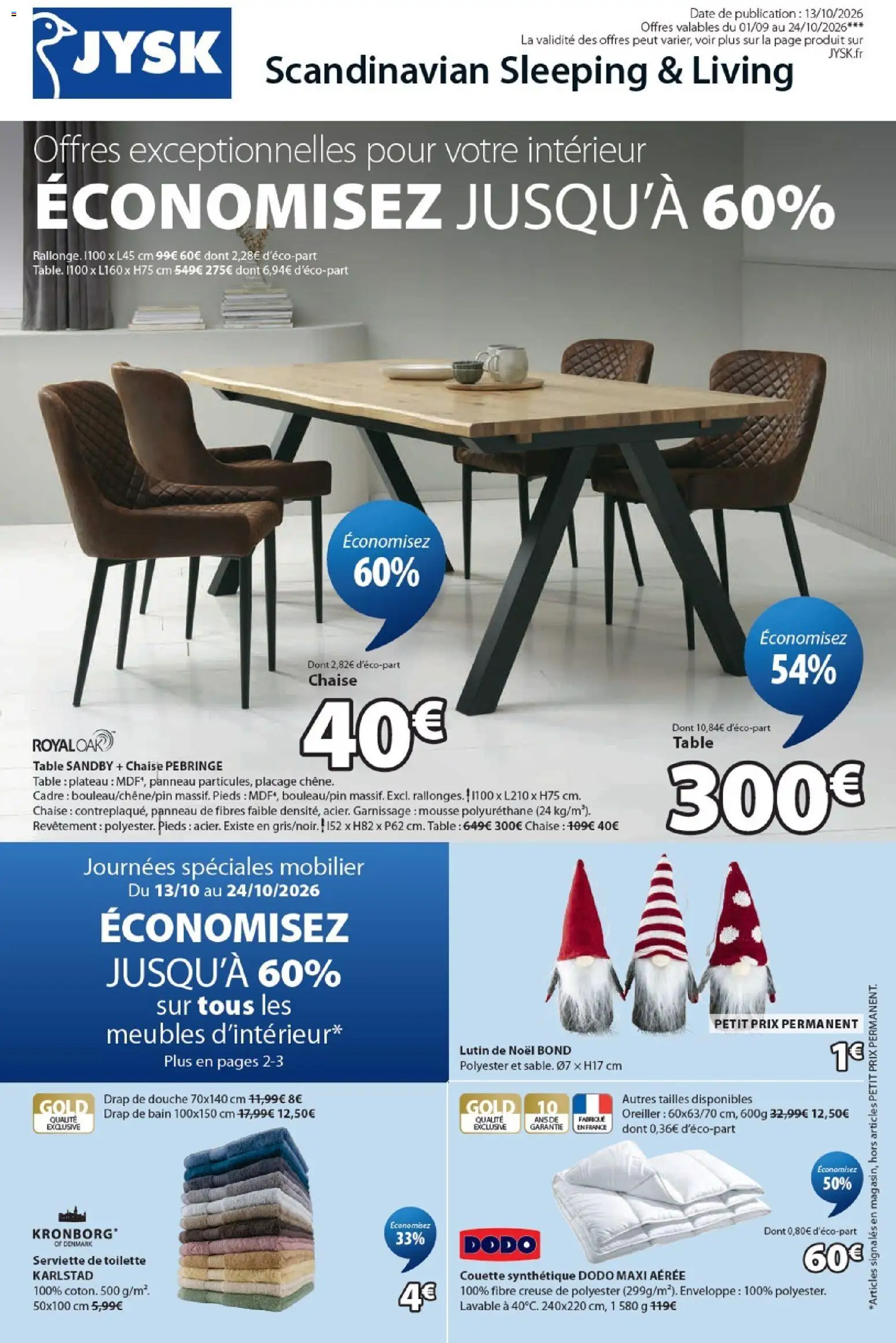 Prévisualisation de Jysk Offres du magasin Jysk formulaire valide 01/09/2026 - Chaise, Oreiller, Table, Dodo, Douche, Cadre, Couette, Serviette de toilette
