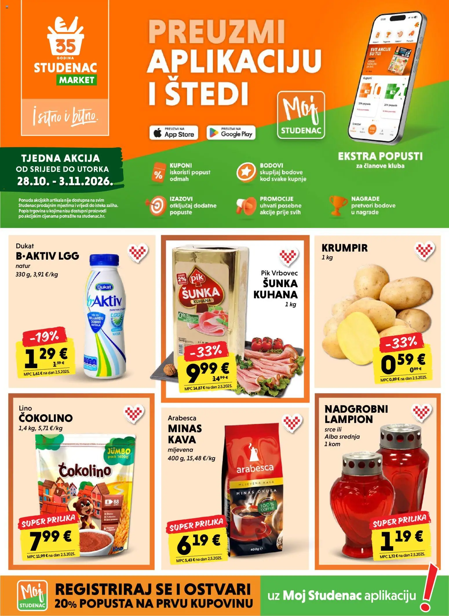 Pregled letka Studenac Katalog trgovine Studenac vrijedi od 28.10.2026 - Kava, Krumpir, Čokolino, Pik Vrbovec, Šunka, Lino, Arabesca, Mljevena kava