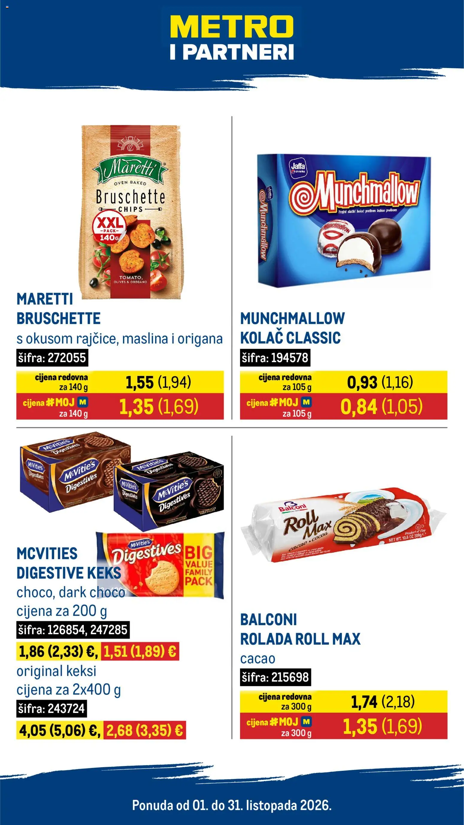 Pregled letka Metro - METRO HR - Metro i partneri trgovine Metro vrijedi od 01.10.2026 - Kolac, Keks, Keksi, Chips, Bruschette