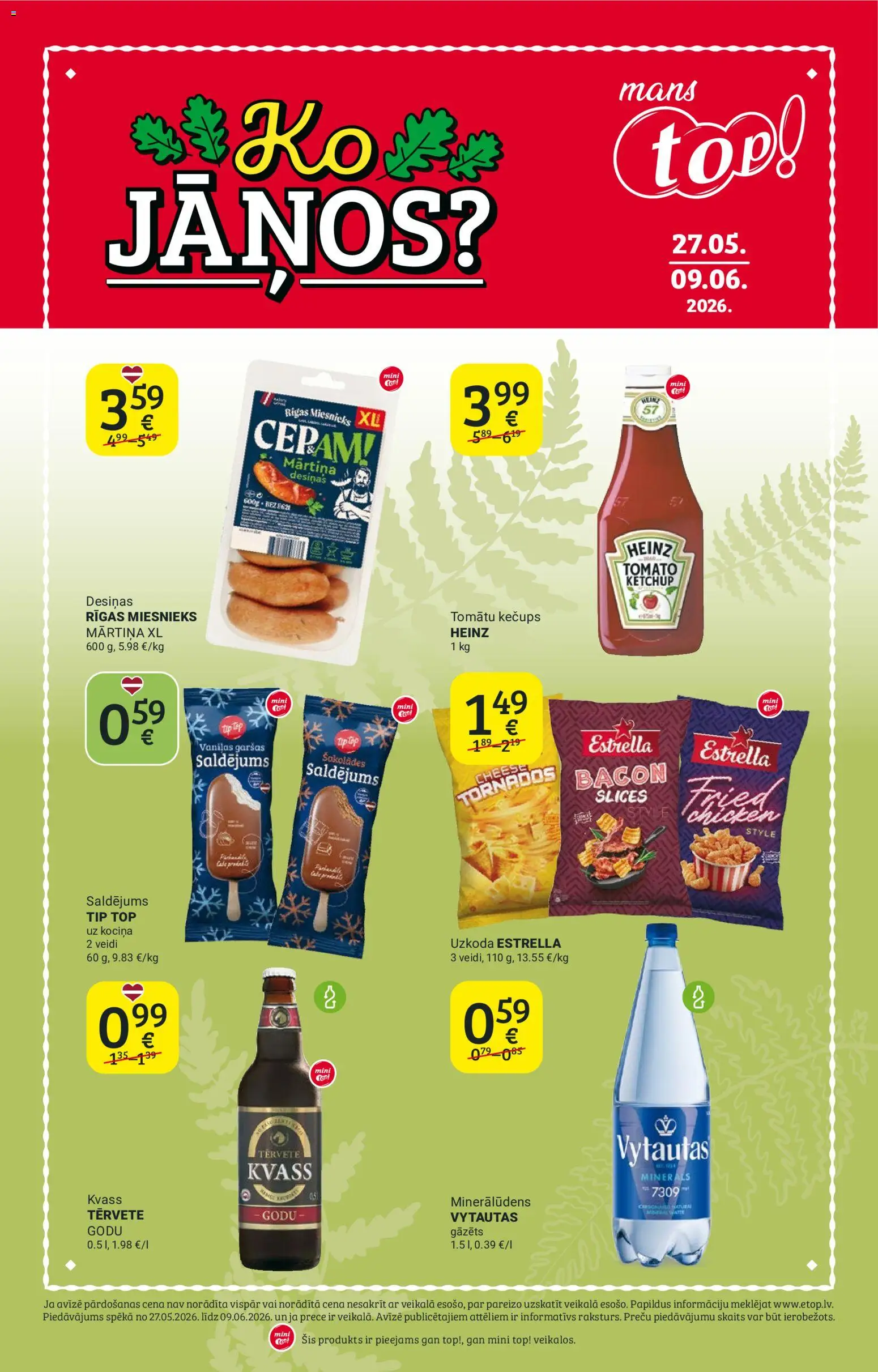 Skatīt Top! akciju bukletu, derīgs no 26.05.2026.