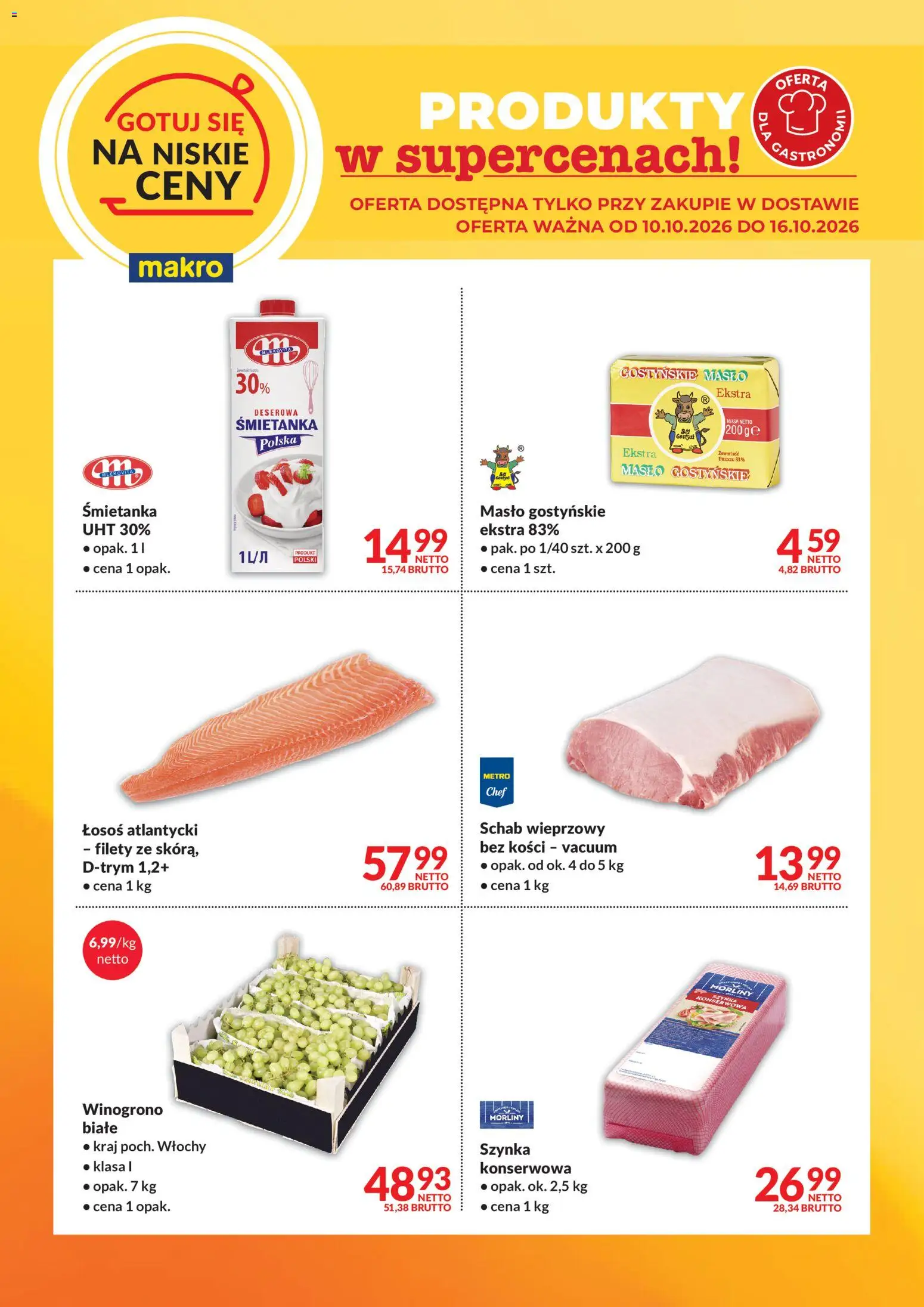 Pogląd gazetki "Makro gazetka - Gotuj się na niskie ceny w dostawie" ze sklepu Makro ważnej od 10.10.2026 - Masło, Schab, Łosoś, Szynka, Winogrono, Szynka konserwowa, Łosoś atlantycki, Schab wieprzowy