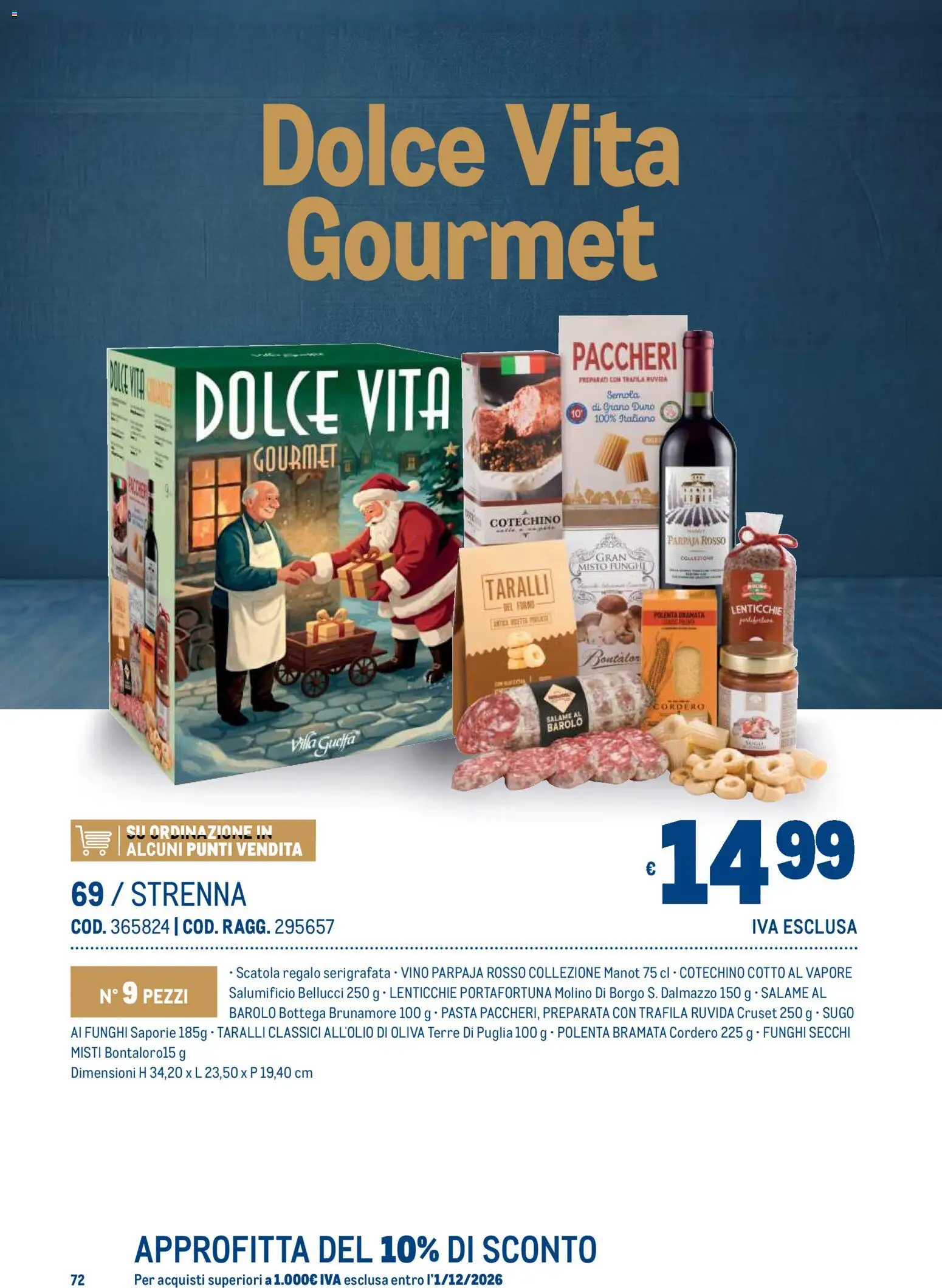 Anteprima dell'opuscolo Metro volantino Regalistica Natale dal negozio Metro valido da 19/10/2026 - Forno, Vino, Salame, Taralli, Sugo, Semola, Scatola, Funghi secchi