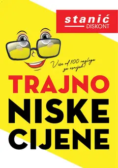 Pregled letka Stanić Diskont Trajno Niske Cijene trgovine Stanić Diskont vrijedi od 26.10.2026