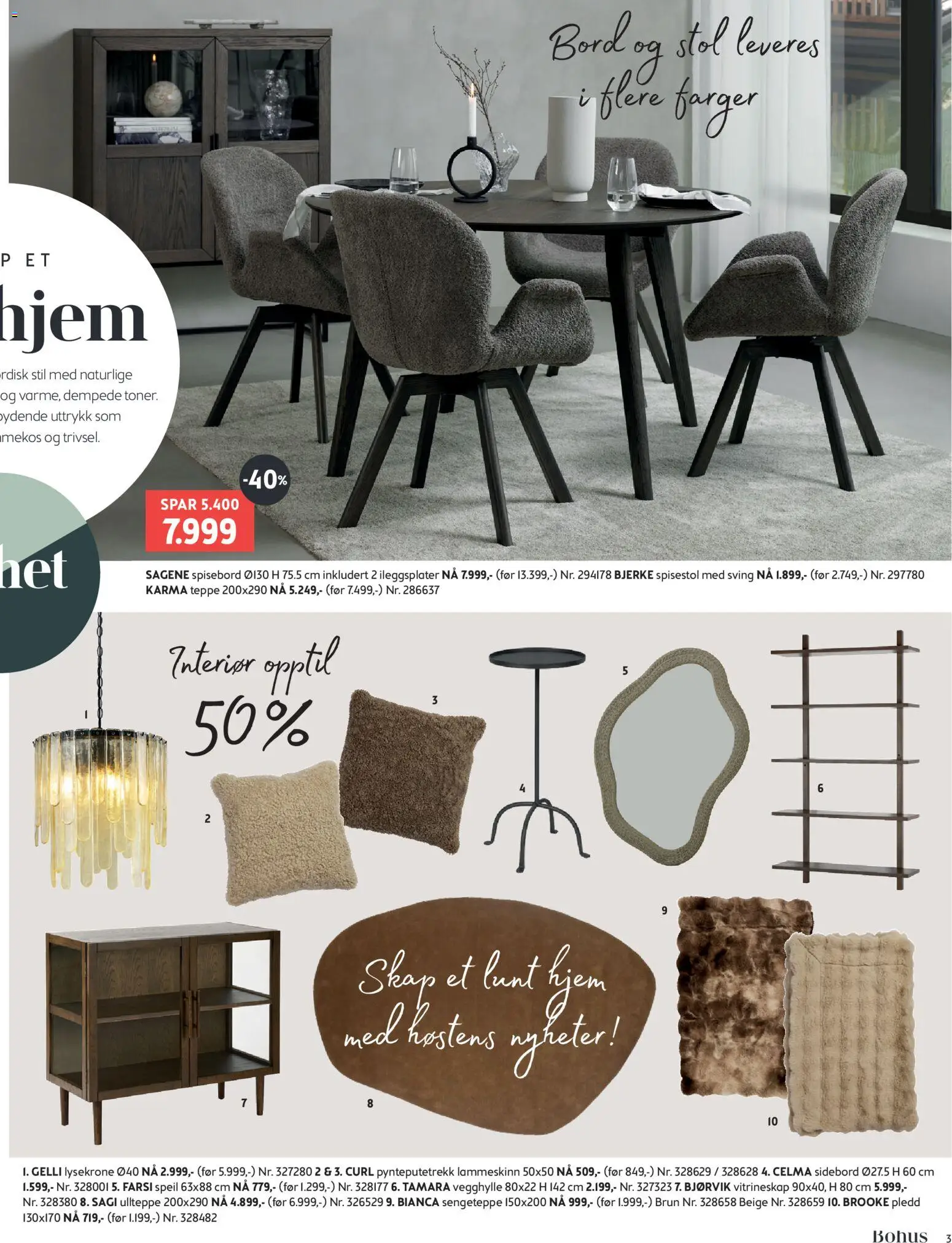 Forhåndsvis Bohus for de tusen hjem fra butikk Bohus gyldig fra 12/10/2026 - Sengeteppe, Spisestol, Vitrineskap, Sidebord, Bord, Speil, Teppe, Interiør