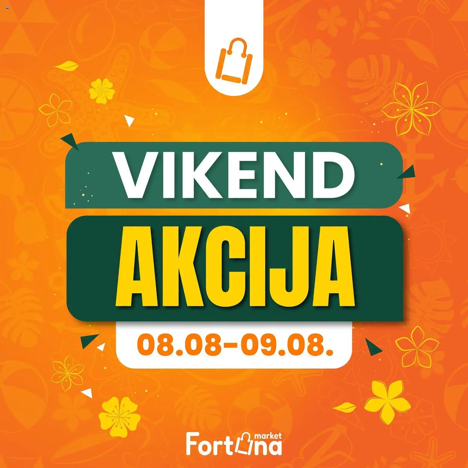 Pregled letka Fortuna Market vikend akcija trgovine Fortuna Market vrijedi od 08.08.2026