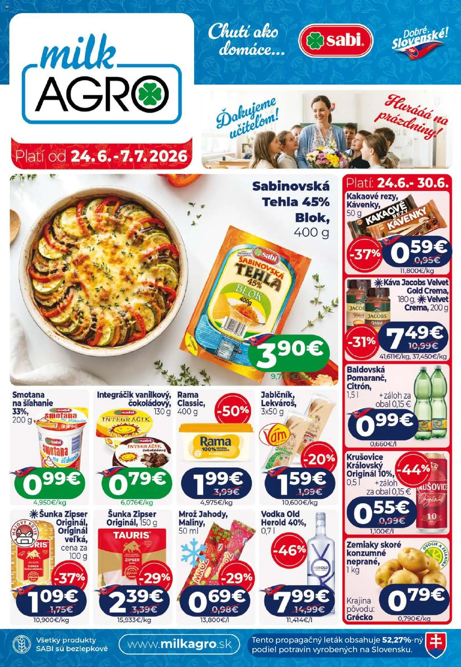 Náhľad Milk Agro letáku platného od 24.06.2026 - Káva, Ovocie, Zelenina, Zemiaky, Šunka, Krušovice, Smotana, Rama