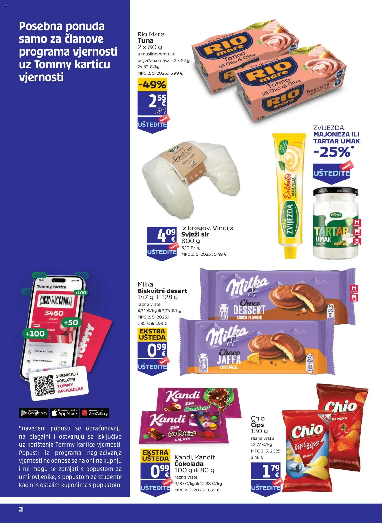 Pregled letka Tommy - Pogodnosti za Tommy vjerne članove trgovine Tommy vrijedi od 18.06.2026 - Čokolada, Vindija, Tartar umak, Sir, Desert, Čips, Svježi sir, Majoneza