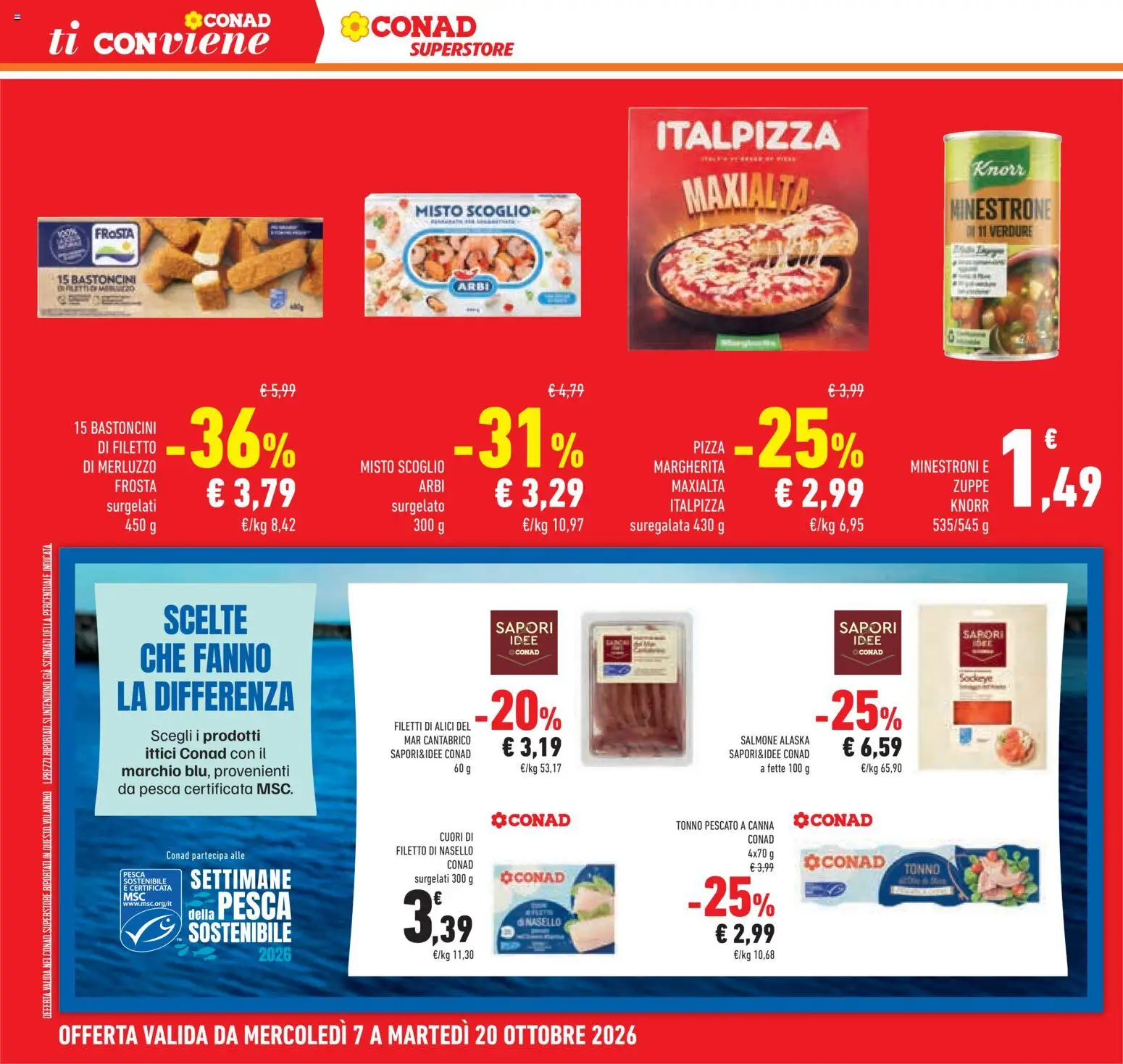 Anteprima dell'opuscolo Conad volantino Superstore Lombardia dal negozio Conad valido da 07/10/2026 - Pizza, Pesca, Salmone, Tonno, Verdure, Minestrone, Alici, Zuppe