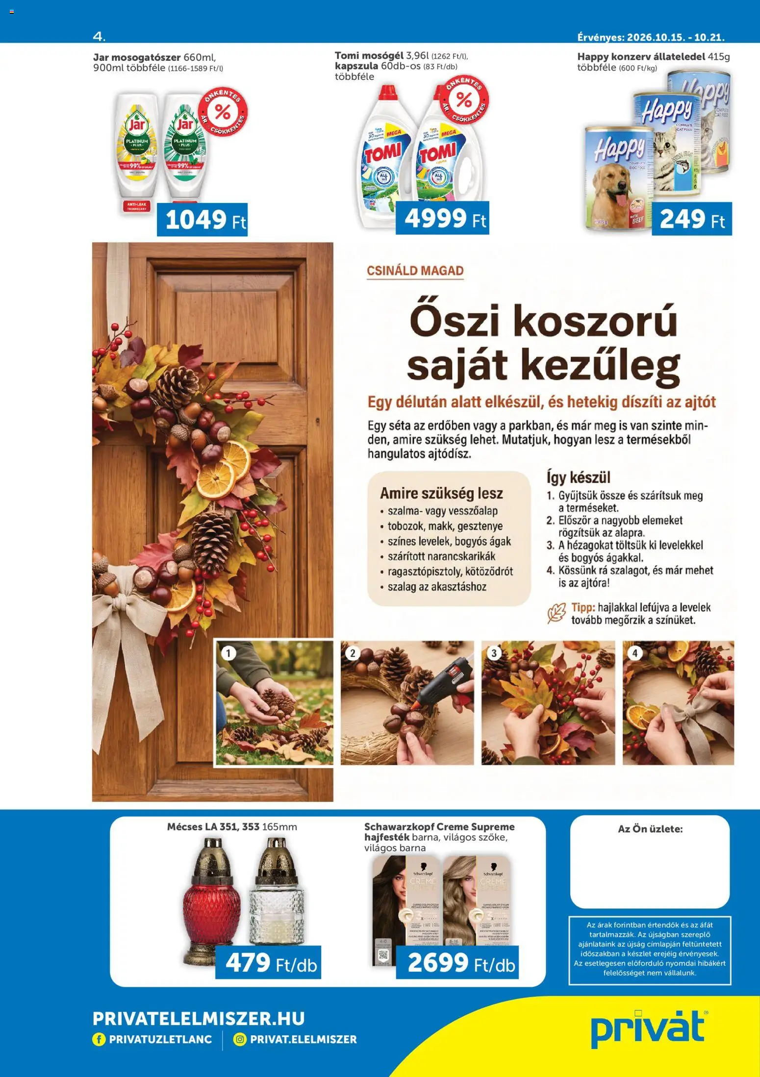 PRIVÁT - PRIVÁT Déli vármegyék megtekintése, amely érvényes 2026.10.15.-től - Hajfesték, Állateledel, Jar mosogatószer, Mécses, Jar, Kapszula, Mosogatószer, Mosógél