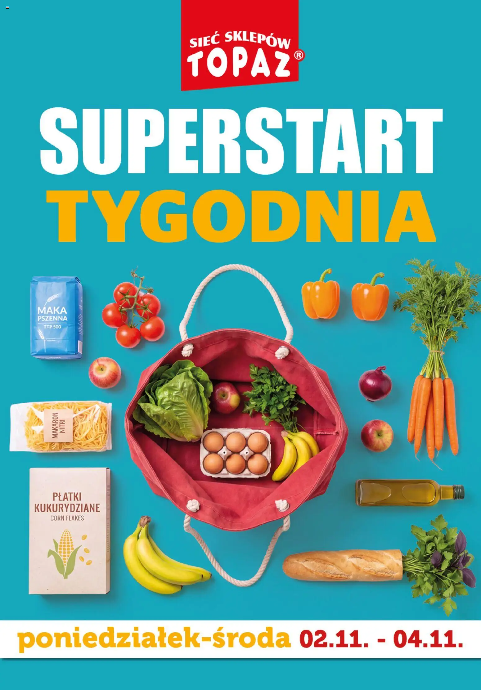 Pogląd gazetki "Topaz gazetka - Superstart tygodnia" ze sklepu Topaz ważnej od 02.11.2026 - Makaron, Mąka, Płatki kukurydziane, Płatki, Corn Flakes