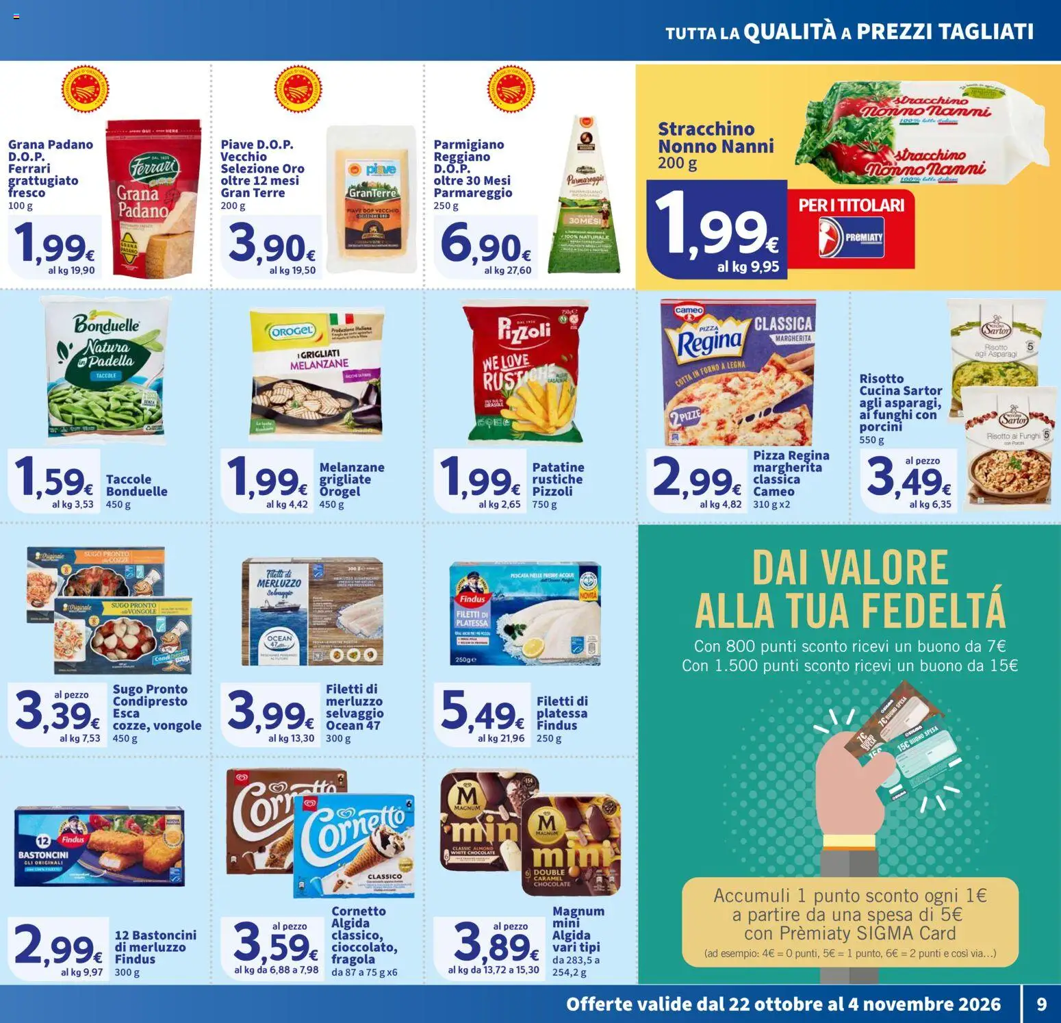 Anteprima dell'opuscolo SIGMA volantino dal negozio SIGMA valido da 22/10/2026 - Pizza, Funghi, Vongole, Cornetto, Merluzzo, Melanzane, Patatine, Padella