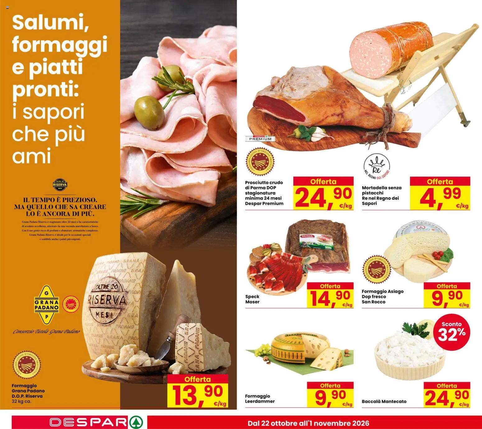Anteprima dell'opuscolo Despar volantino Due Carrare dal negozio Despar valido da 22/10/2026 - Piatti, Formaggio, Mortadella, Prosciutto Crudo, Prosciutto, Pistacchi, Profumi, Formaggio asiago