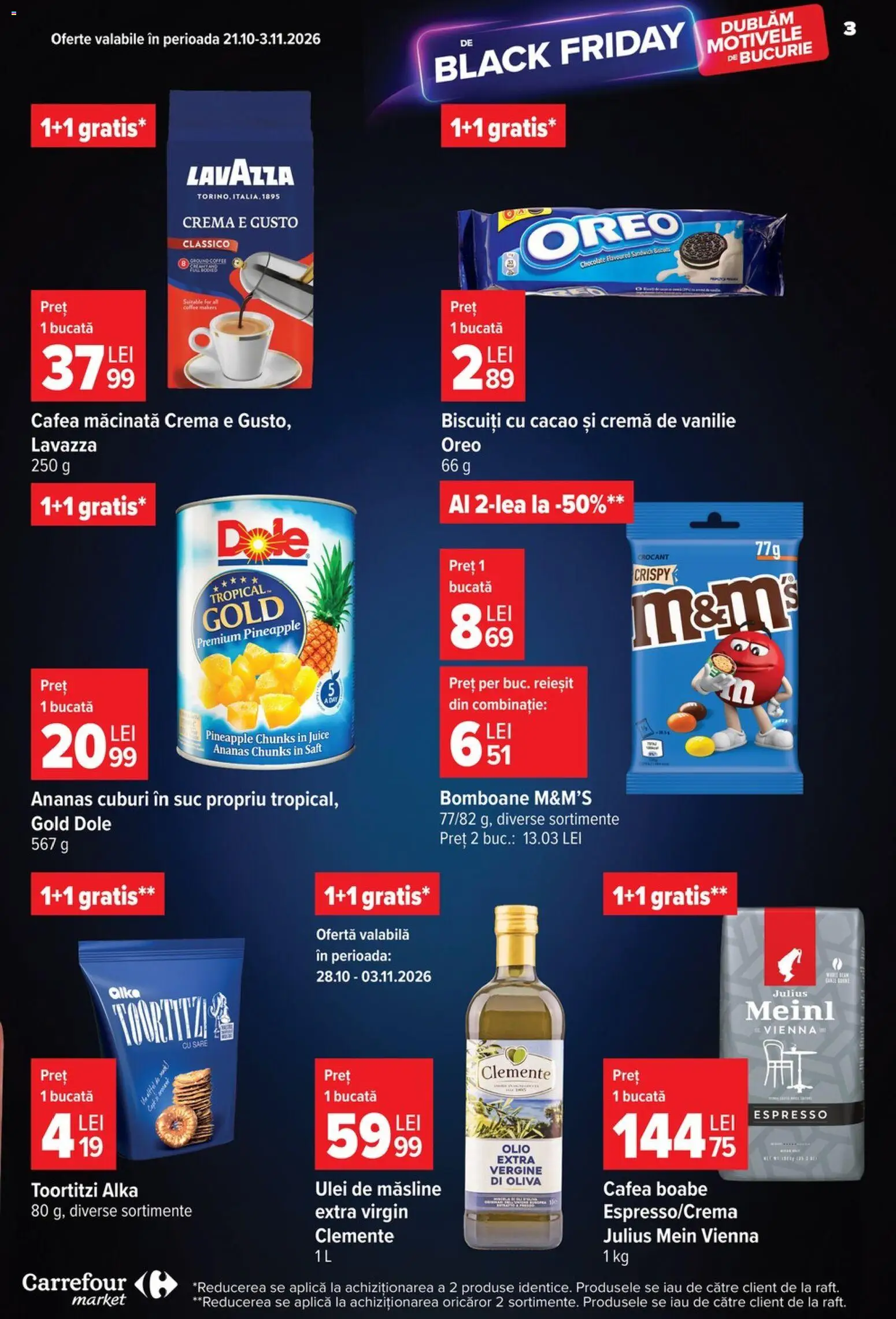 Previzualizarea de cataloage: Carrefour Carrefour Catalog Market valabil de la 28.10.2026 - Cafea, Black, Biscuiți, Suc, Sare, Măsline, Cafea macinata, Aplică