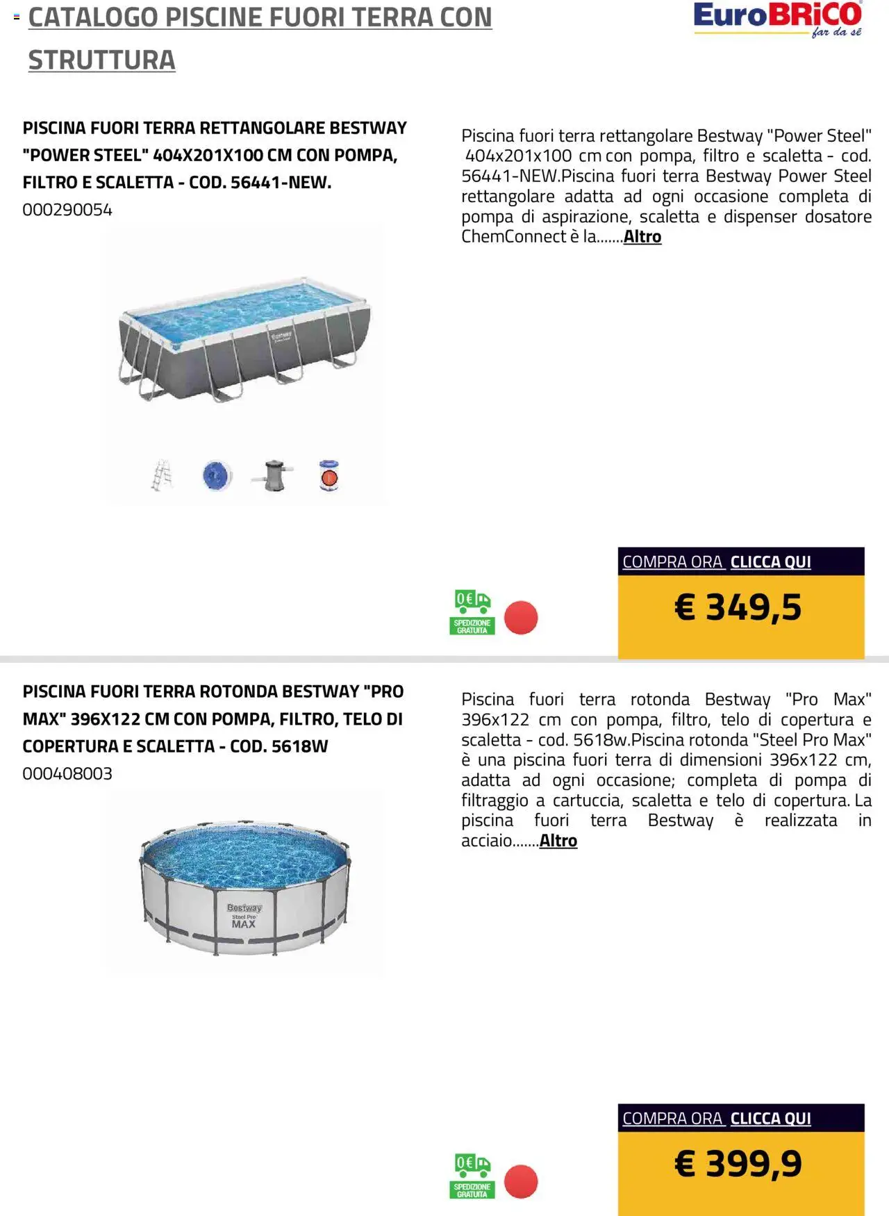 Anteprima dell'opuscolo Volantino Piscine Fuori Terra con Struttura dal negozio Eurobrico valido da 23/07/2025 - Piscina, Terra, Scaletta