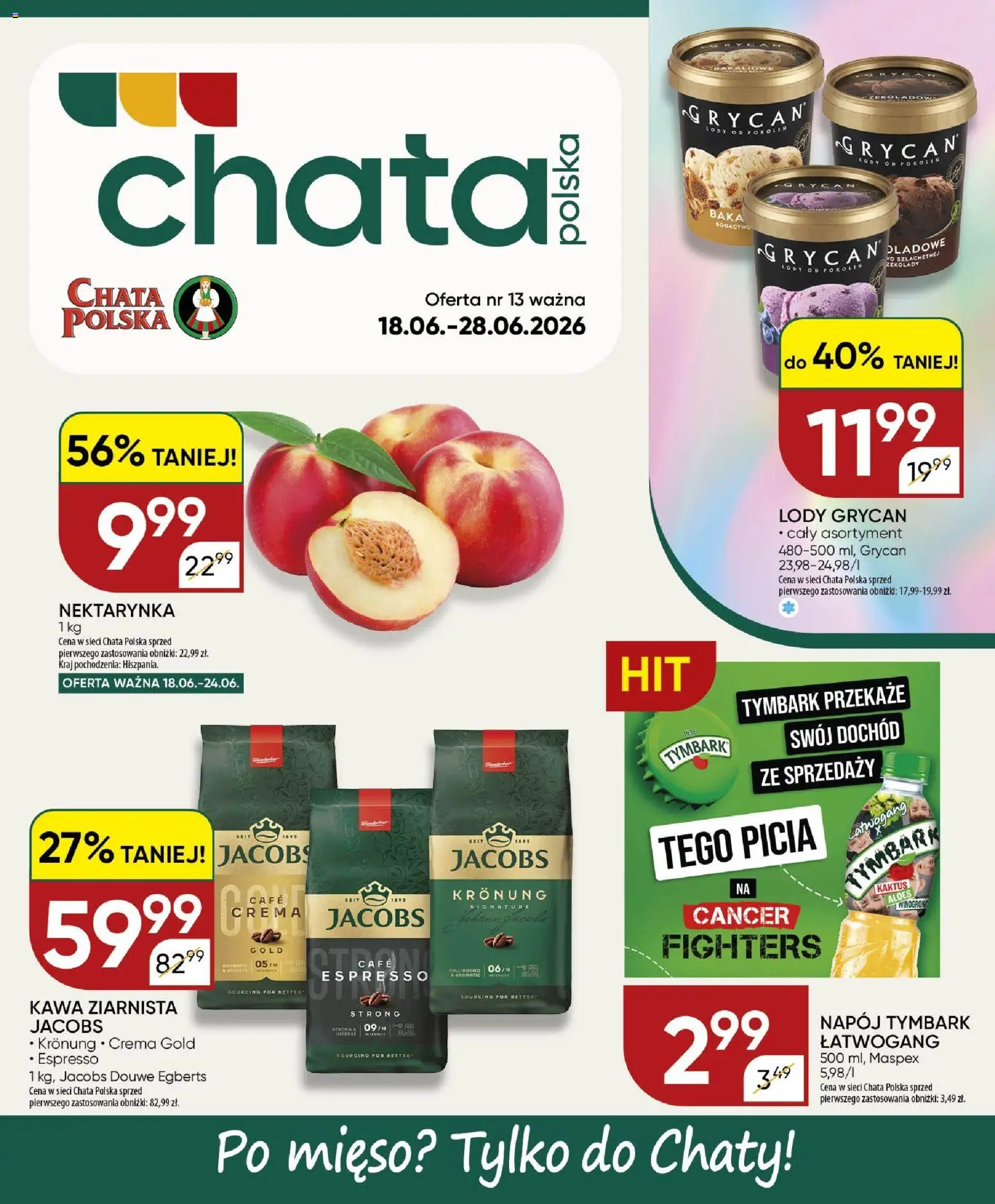Pogląd gazetki "Chata Polska gazetka" ze sklepu Chata Polska ważnej od 18.06.2026 - Lody, Kawa, Tymbark, Kawa ziarnista, Grycan, Aloes, Nektarynka, Winogrono