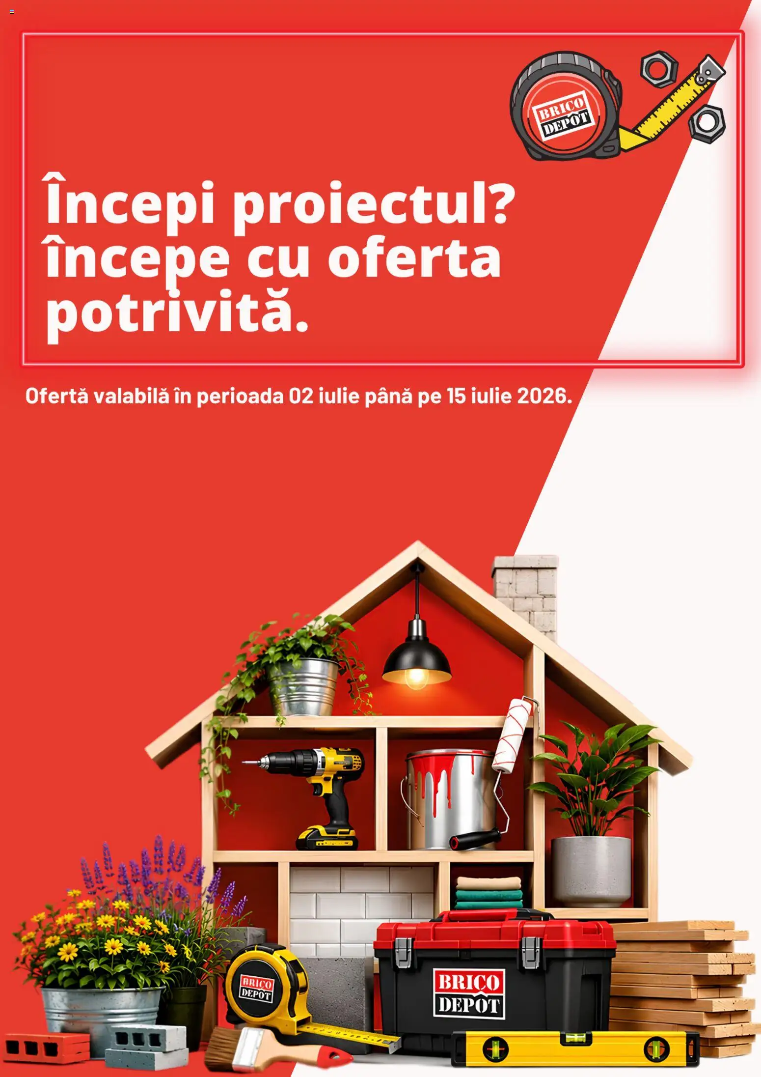 Previzualizarea de cataloage: Brico Depot Brico Depot Catalog valabil de la 02.07.2026