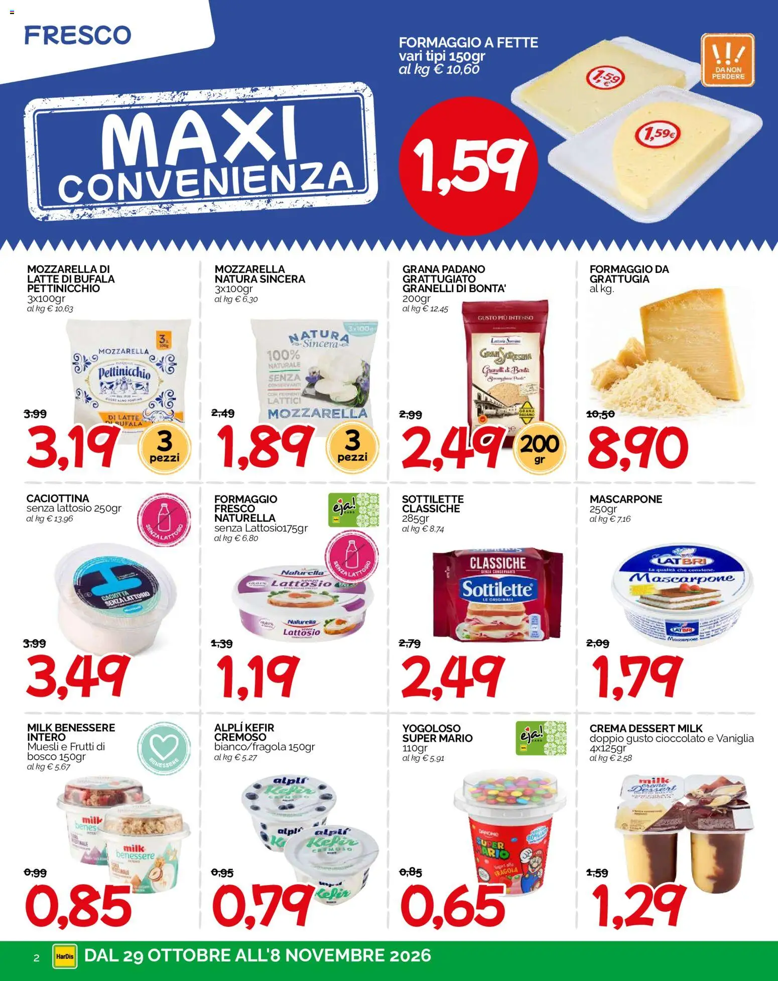 Anteprima dell'opuscolo HarDis volantino dal negozio HarDis valido da 29/10/2026 - Kefir, Latte, Cioccolato, Formaggio, Mascarpone, Grana Padano, Vaniglia, Grattugia