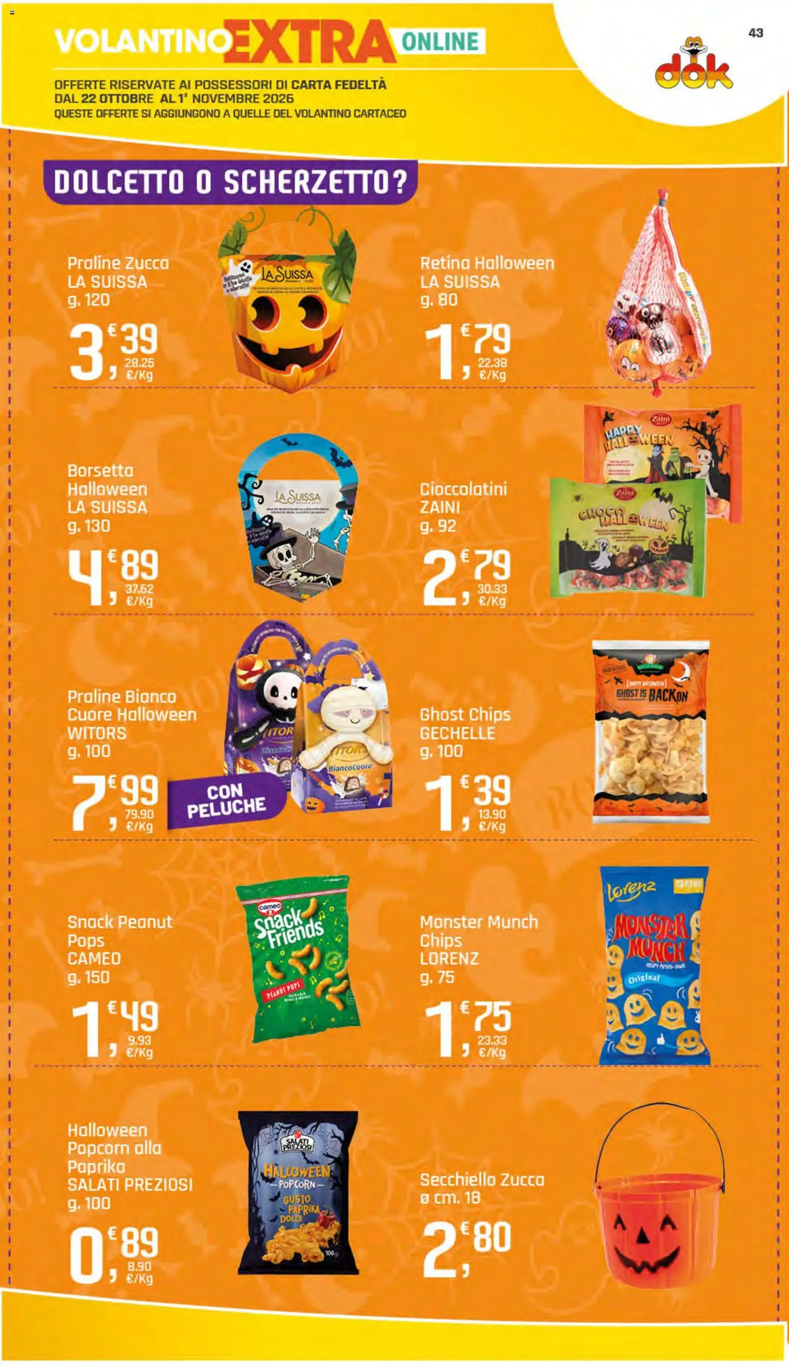 Anteprima dell'opuscolo DOK volantino dal negozio DOK valido da 22/10/2026 - Zucca, Popcorn, Peluche, Cioccolatini, Borsetta