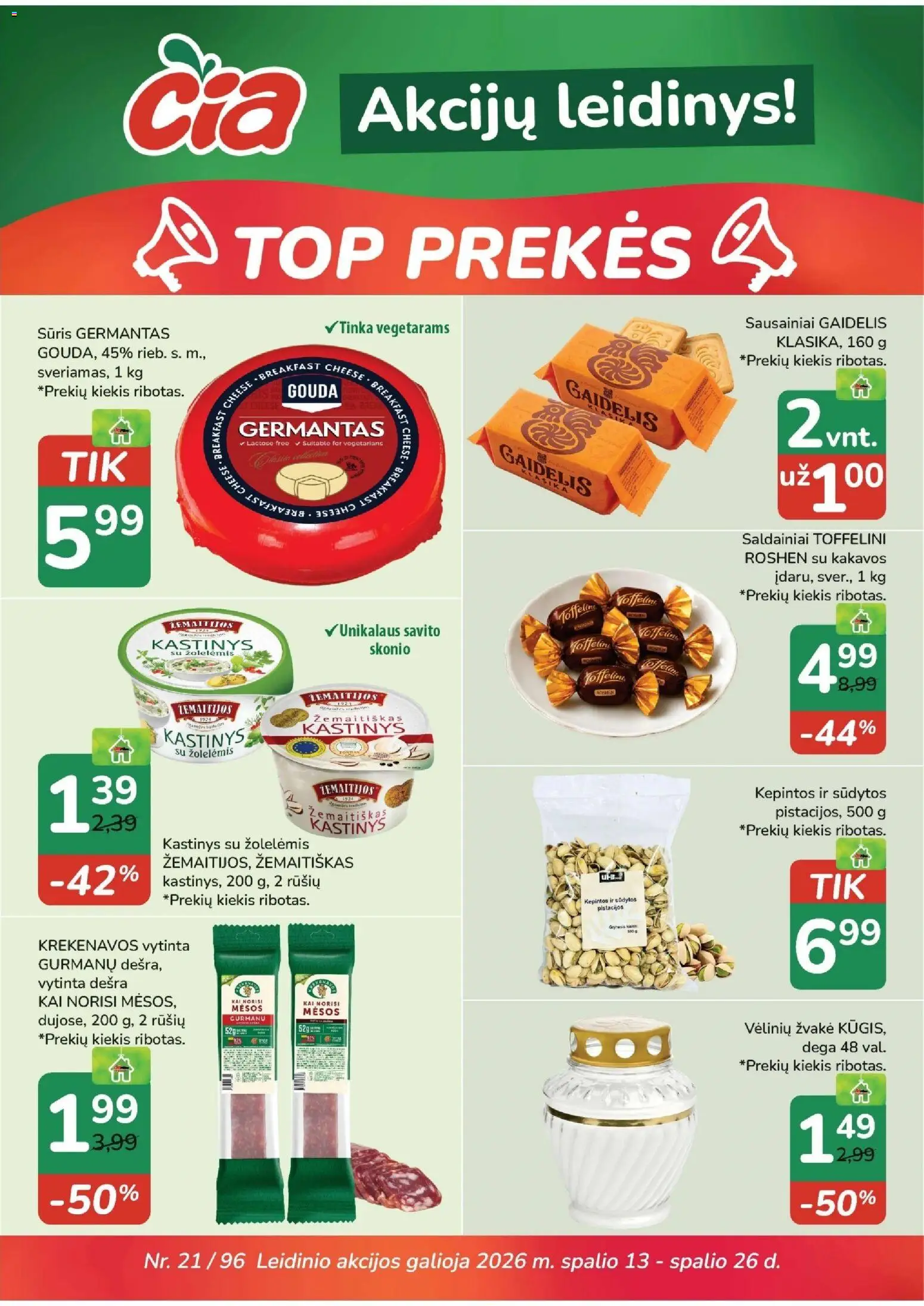 ČIA MARKET parduotuvės leidinio ČIA MARKET leidinys galiojančio nuo 2026.10.13 peržiūra - Sausainiai, Saldainiai, Sūris, Pistacijos, Dešra