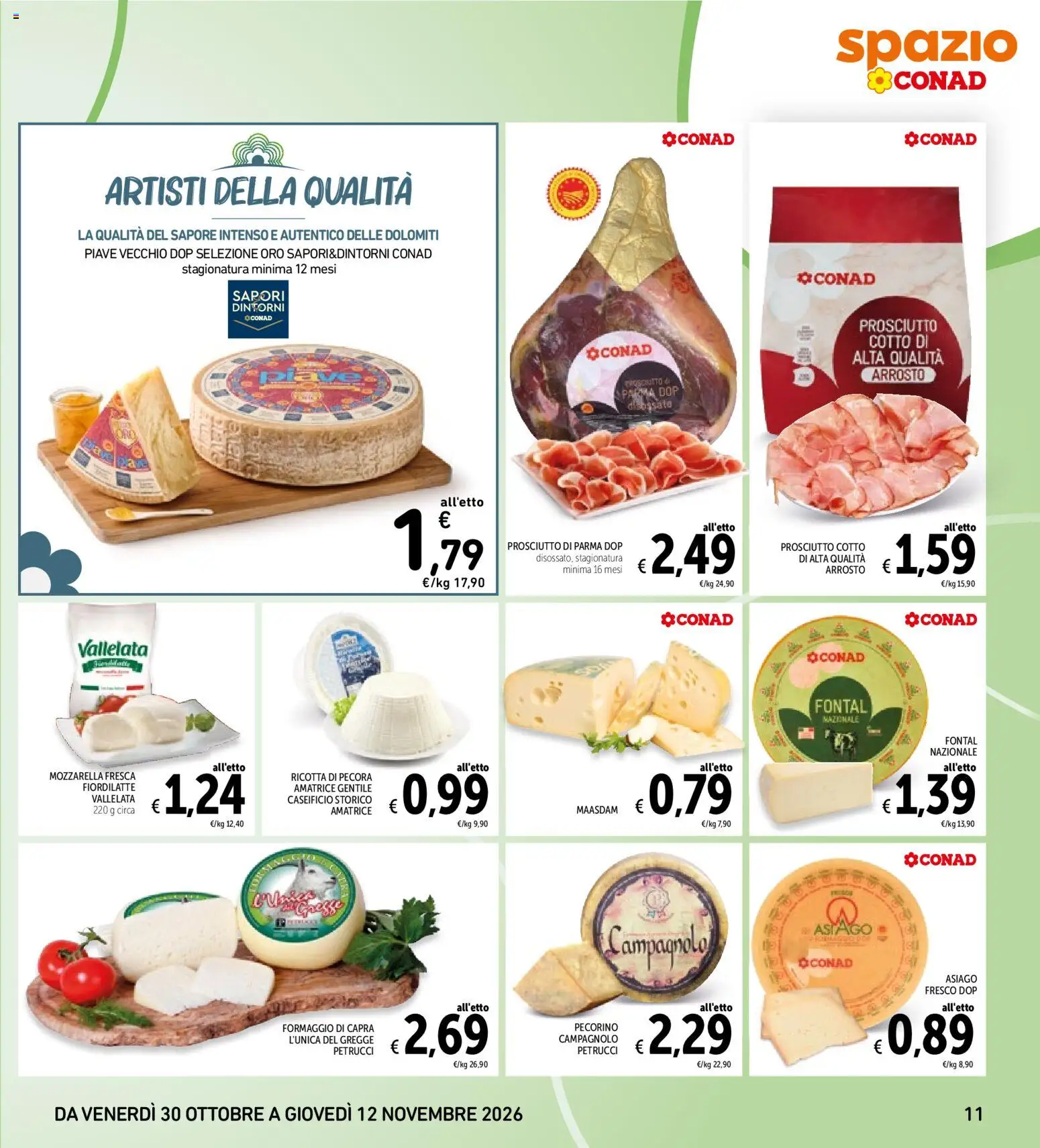 Anteprima dell'opuscolo Spazio Conad volantino dal negozio Spazio Conad valido da 30/10/2026 - Ricotta, Prosciutto, Prosciutto Cotto, Pecorino, Arrosto, Prosciutto di Parma, Formaggio di capra, Ricotta di pecora