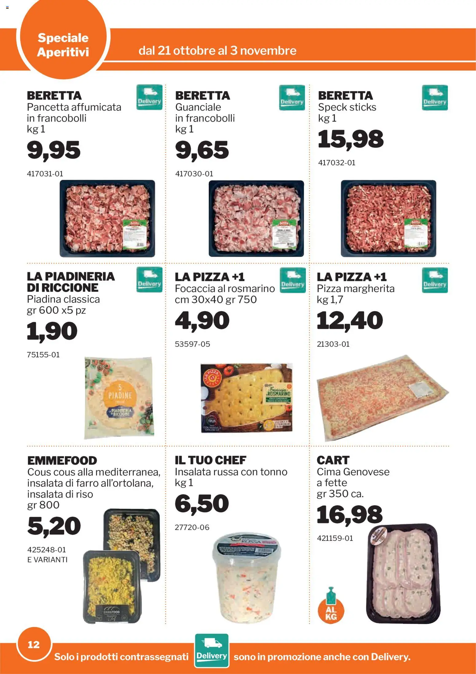 Anteprima dell'opuscolo Sogegross volantino Aperitivi dal negozio Sogegross valido da 21/10/2026 - Focaccia, Piadina, Insalata, Farro, Tonno, Guanciale, Speck, Rosmarino