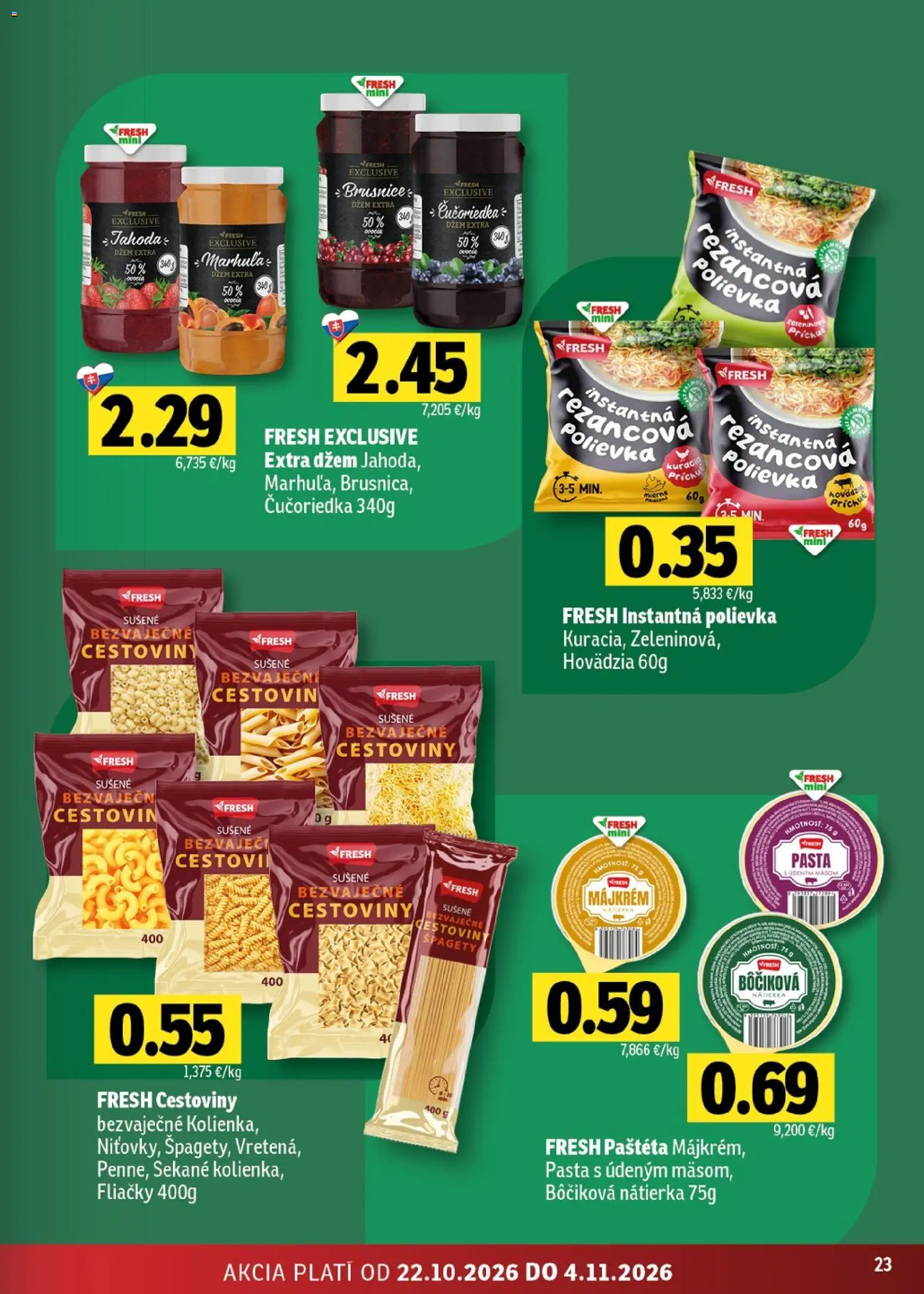 Náhľad Fresh letáku platného od 22.10.2026 - Cestoviny, Špagety, Brusnice, Nátierka, Paštéta, Džem