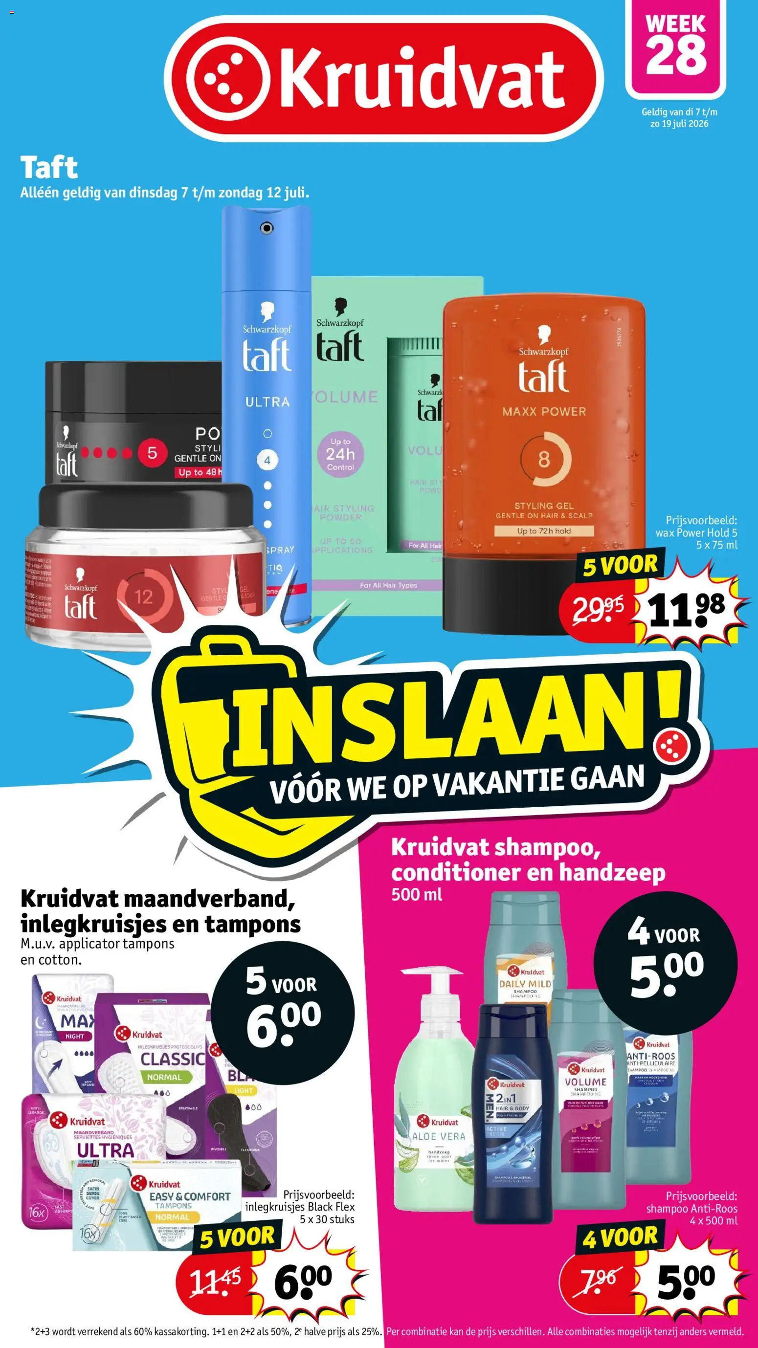 Voorbeeld van Kruidvat folder week 28 van winkel Kruidvat geldig vanaf 07-07-2026 - Shampoo, Tampons, Maandverband, Gel, Conditioner, Inlegkruisjes, Handzeep, Aloë Vera