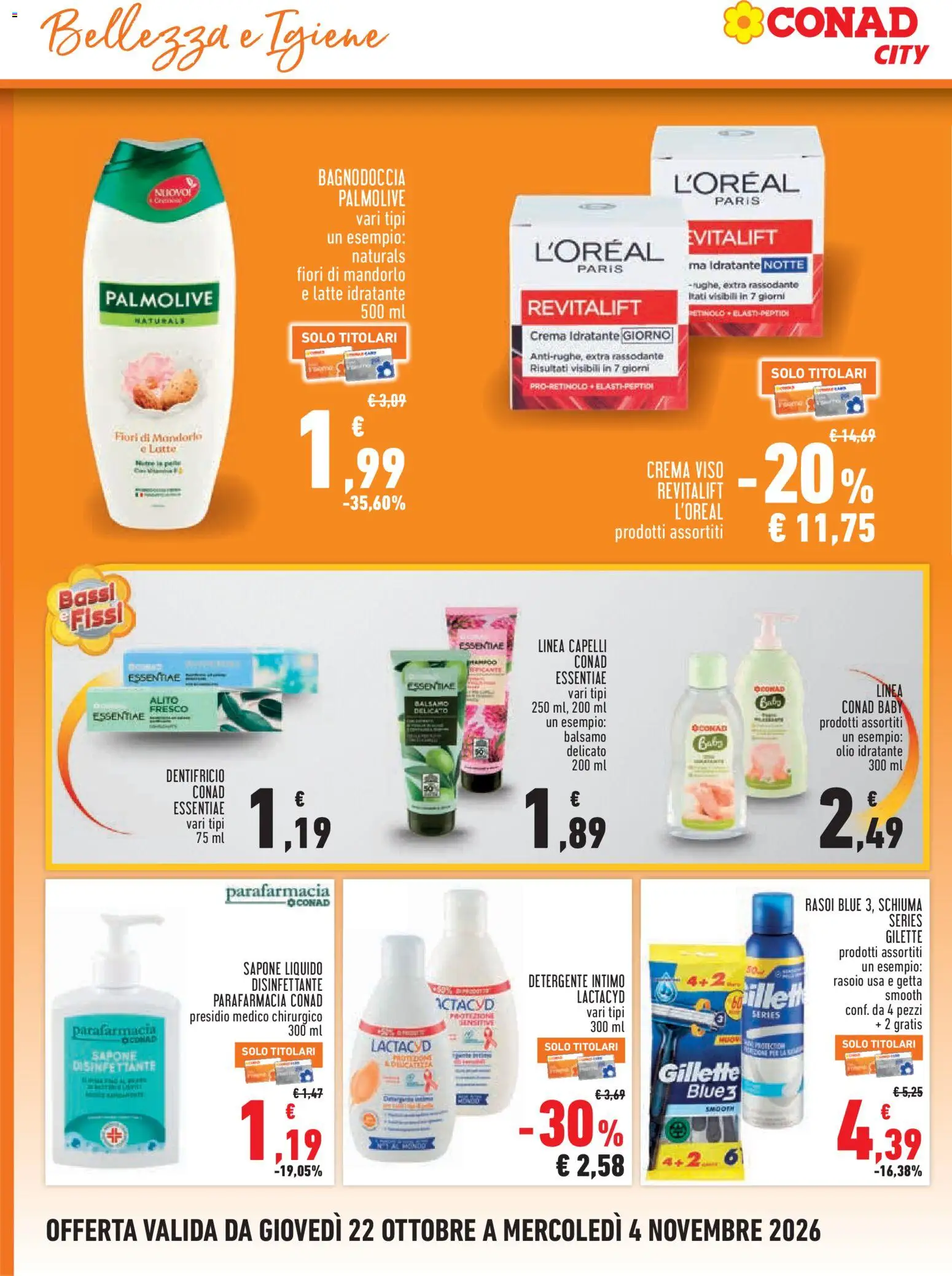 Anteprima dell'opuscolo Conad volantino City Piemonte dal negozio Conad valido da 22/10/2026 - Crema, Bagno, Latte, Crema viso, Dentifricio, Detergente intimo, Detergente, Latte idratante