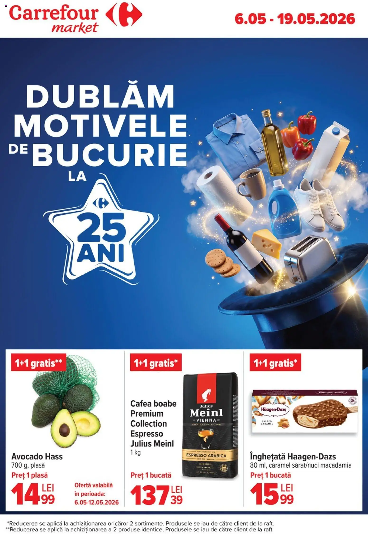 Previzualizarea de cataloage: Carrefour Carrefour Catalog Market valabil de la 06.05.2026 - Cafea, Înghețată, Avocado, Raft, Premium, Aplică