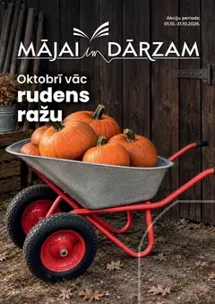 Skatīt MĀJAI UN DĀRZAM akciju bukletu, derīgs no 01.10.2026.