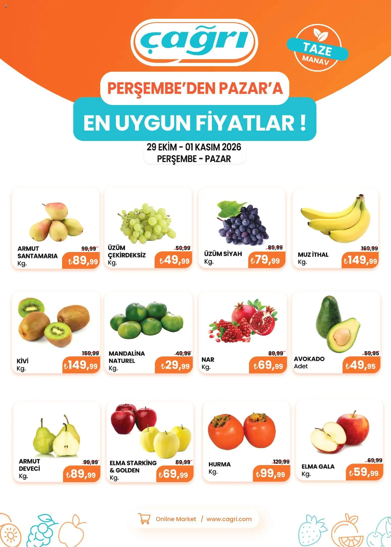 Çağrı Market Çağrı Market - Manav Katalog 29.10.2026 - Broşürünün önizlemesi - Armut, Avokado, Hurma, Elma, Muz, Üzüm, Kivi, Mandalina
