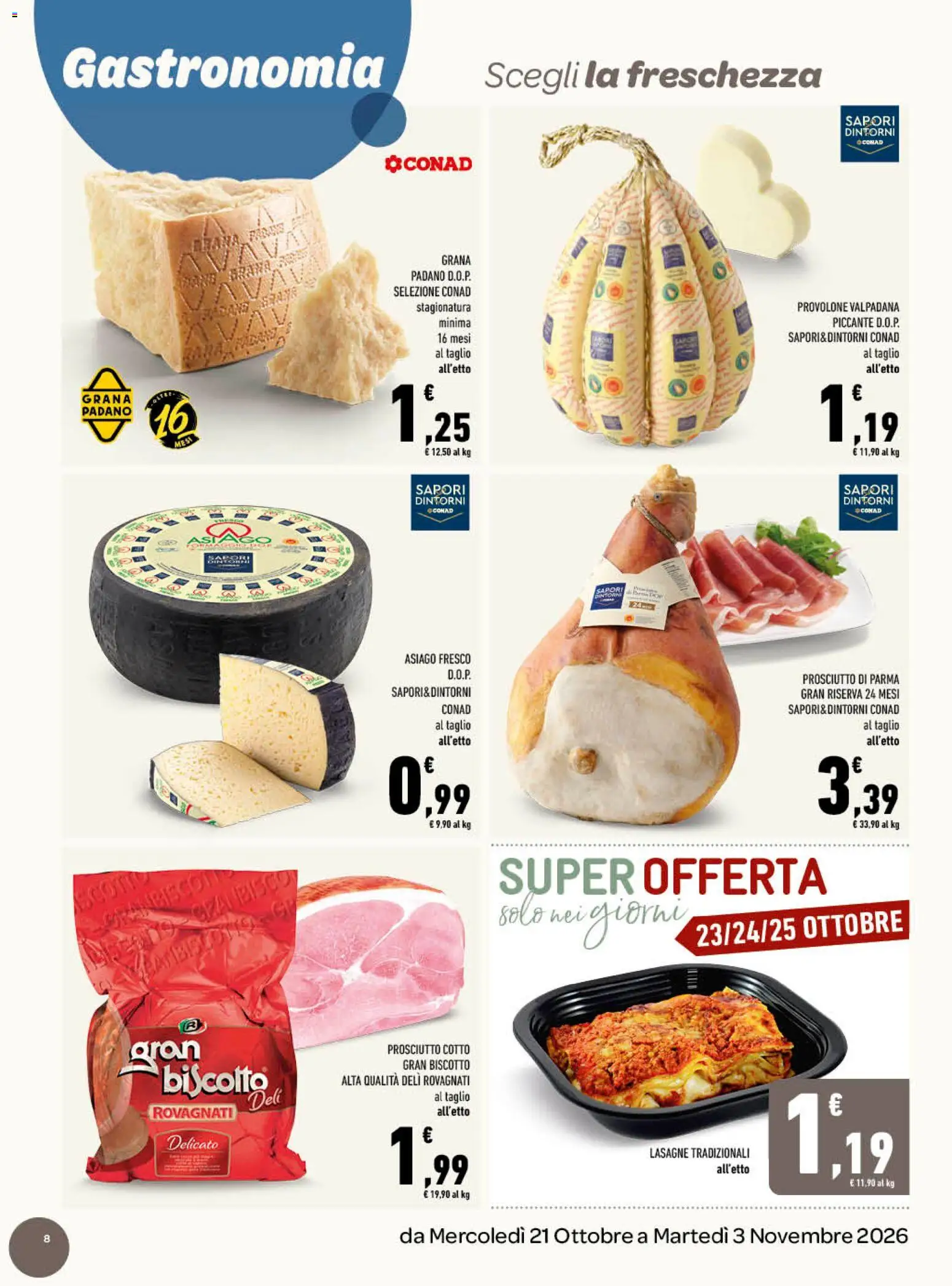 Anteprima dell'opuscolo Conad volantino Cena d'autore gourmet Lazio dal negozio Conad valido da 21/10/2026 - Lasagne, Lasagna, Prosciutto, Prosciutto Cotto, Grana Padano, Provolone, Taglio, Prosciutto di Parma