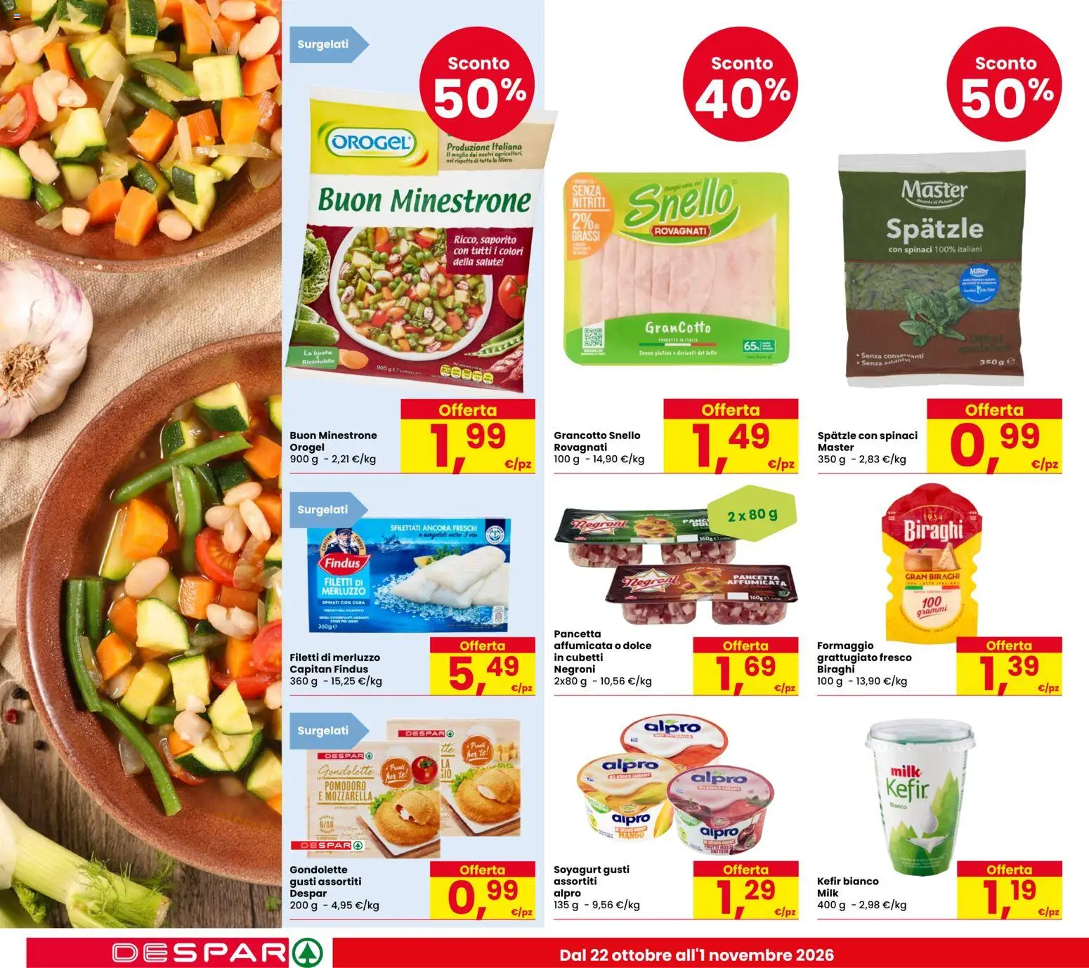 Anteprima dell'opuscolo Despar volantino Due Carrare dal negozio Despar valido da 22/10/2026 - Kefir, Latte, Spatzle, Pomodoro, Formaggio, Merluzzo, Spinaci, Tè