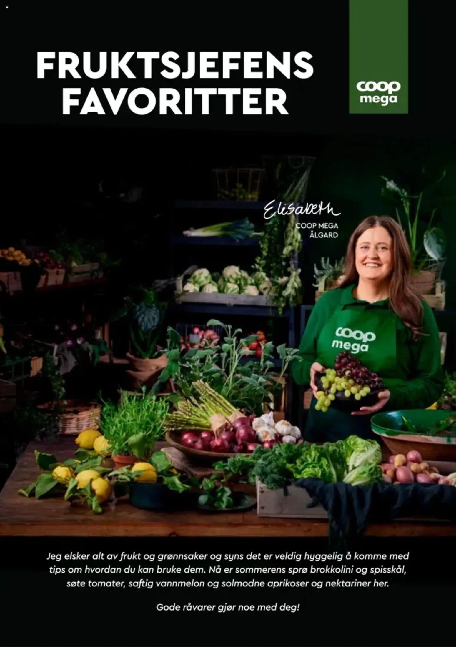 Forhåndsvis Coop Mega FRUKTSJEFENS FAVORITTER fra butikk Coop Mega gyldig fra 29/06/2026 - Frukt, Aprikoser, Nektariner, Grønnsaker, Vannmelon, Brokkolini