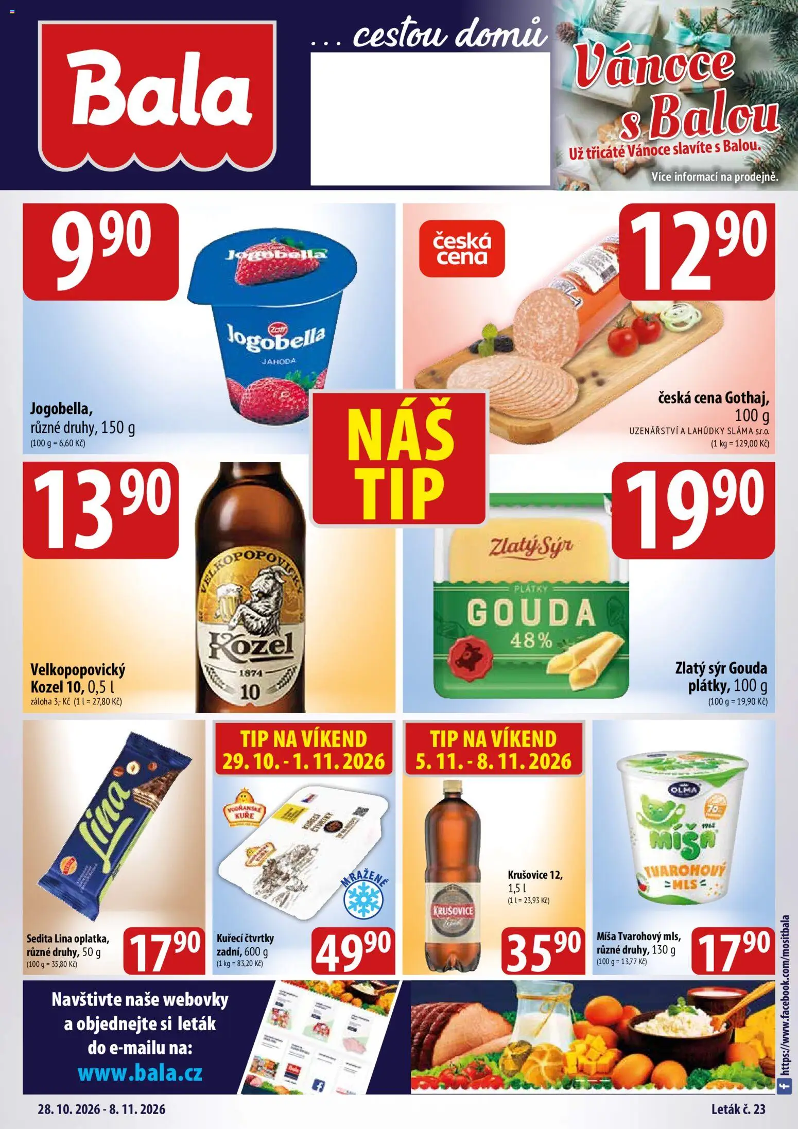 Náhled nabídky: BALA BALA leták platný od 28.10.2026 - Sýr, Kozel, Krušovice, Gouda, Lina, Jogobella, Kuřecí čtvrtky, Miš