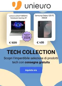Anteprima dell'opuscolo Volantino Unieuro - Tech Collection dal negozio Unieuro valido da 26/08/2026