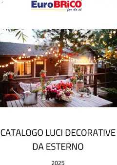Anteprima dell'opuscolo Volantino Luci Decorative da Esterno dal negozio Eurobrico valido da 23/07/2025